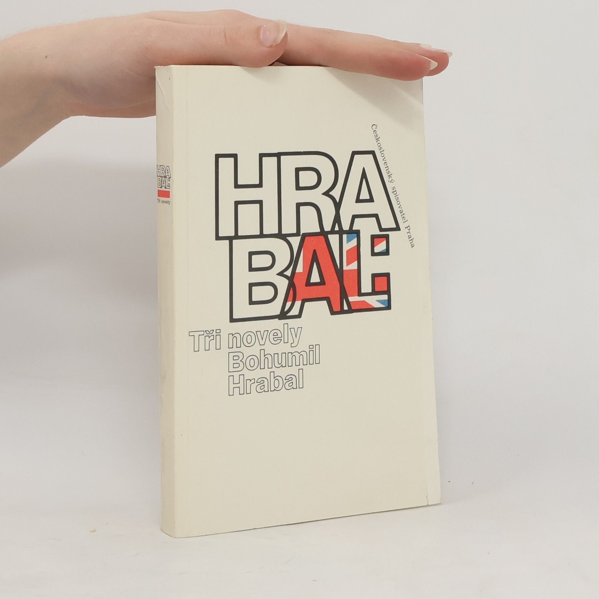 Bohumil Hrabal Bohumil Hrabal. Tři novely
