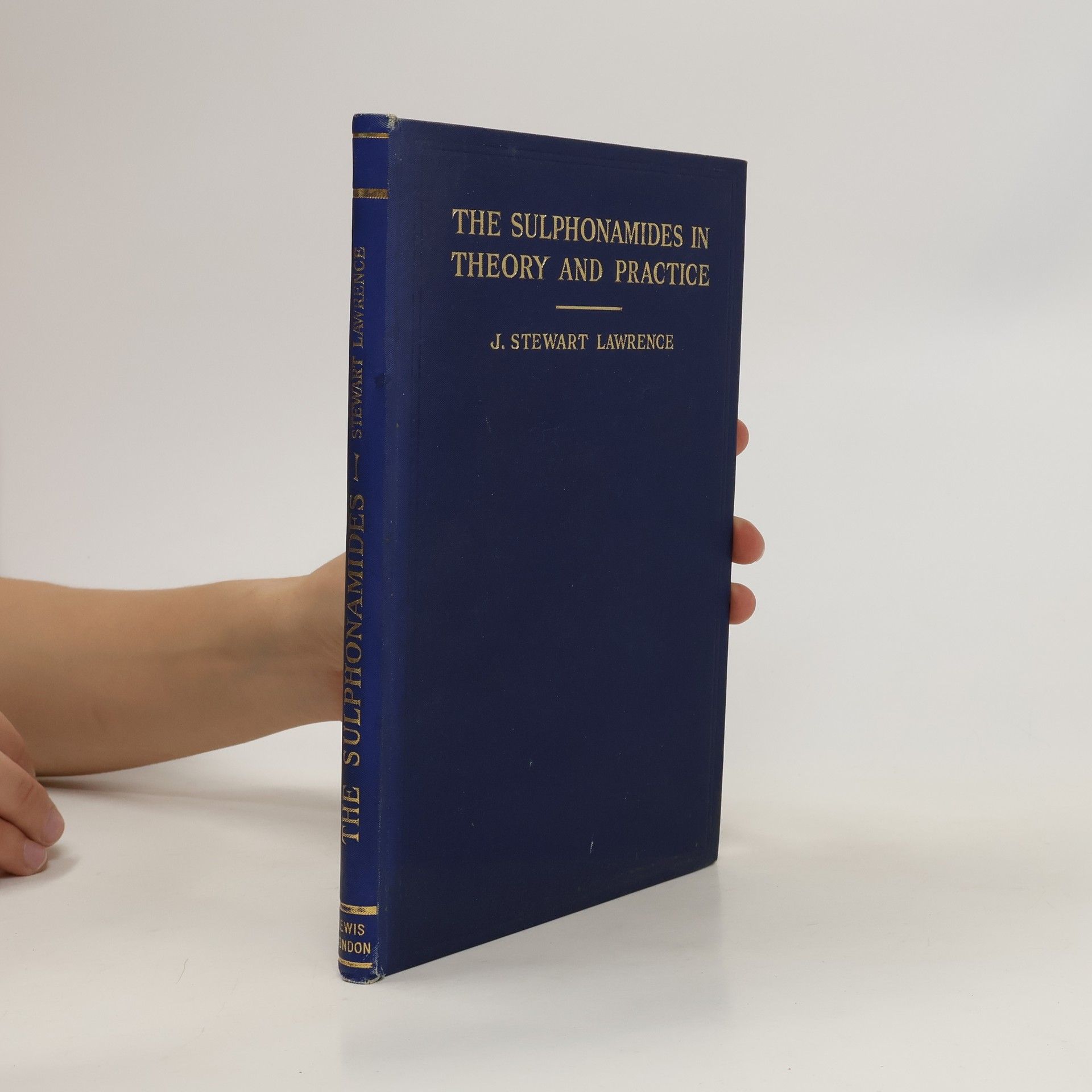 John Stewart Lawrence The Sulphonamides in Theory and Practice