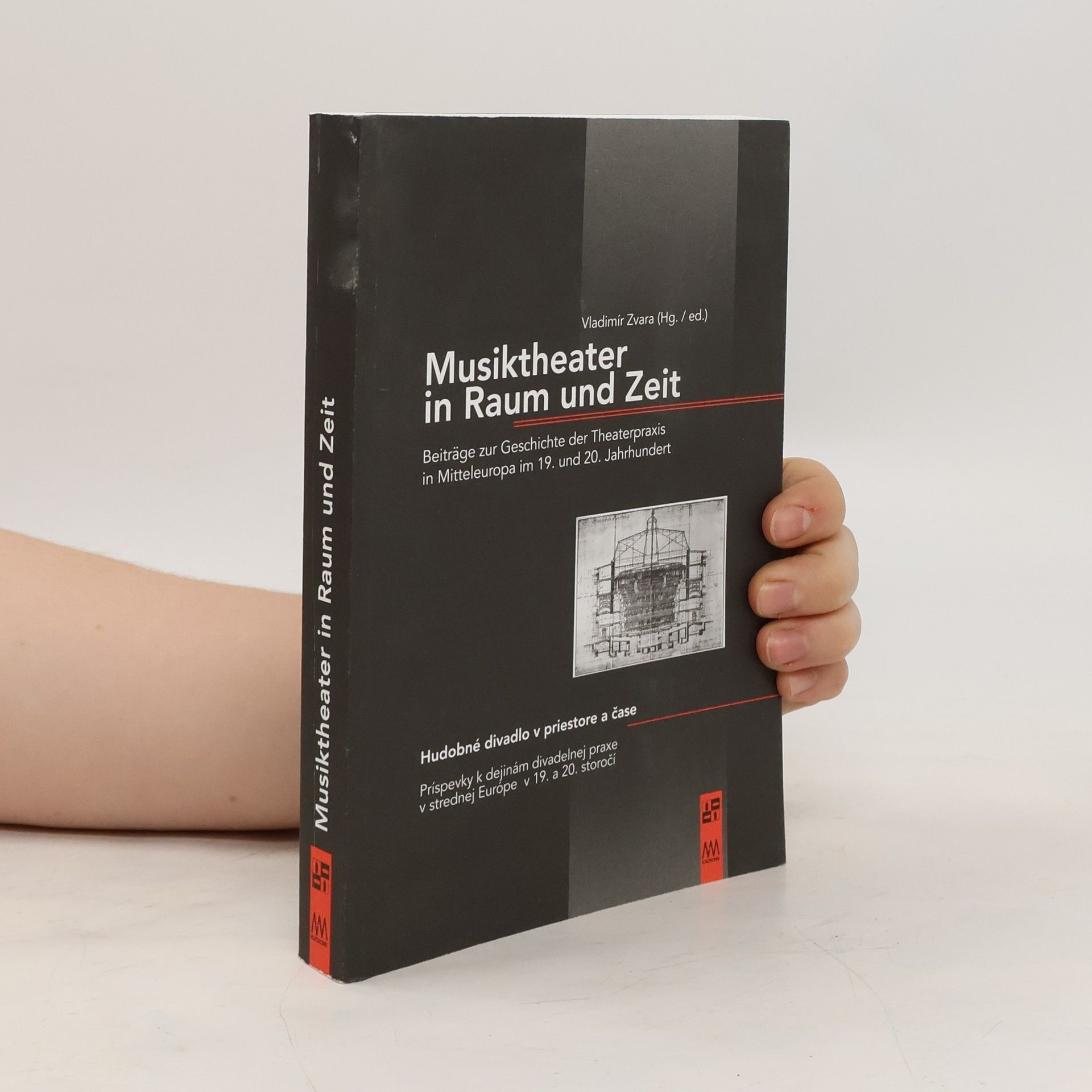 Collectif d'auteurs Musiktheater in Raum und Zeit - Hudobné divadlo v priestore a čase