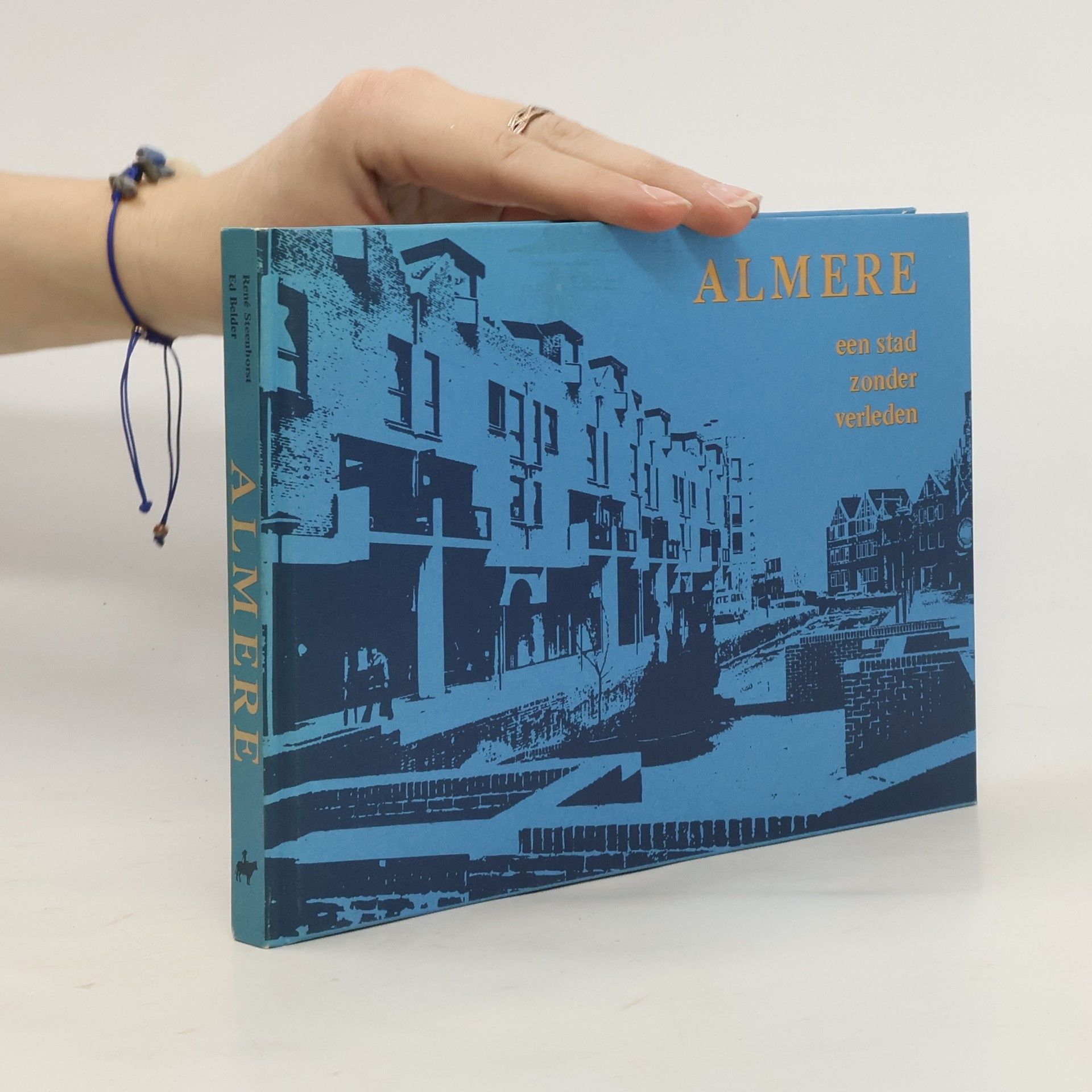 René Steenhorst Almere, een stad zonder verleden