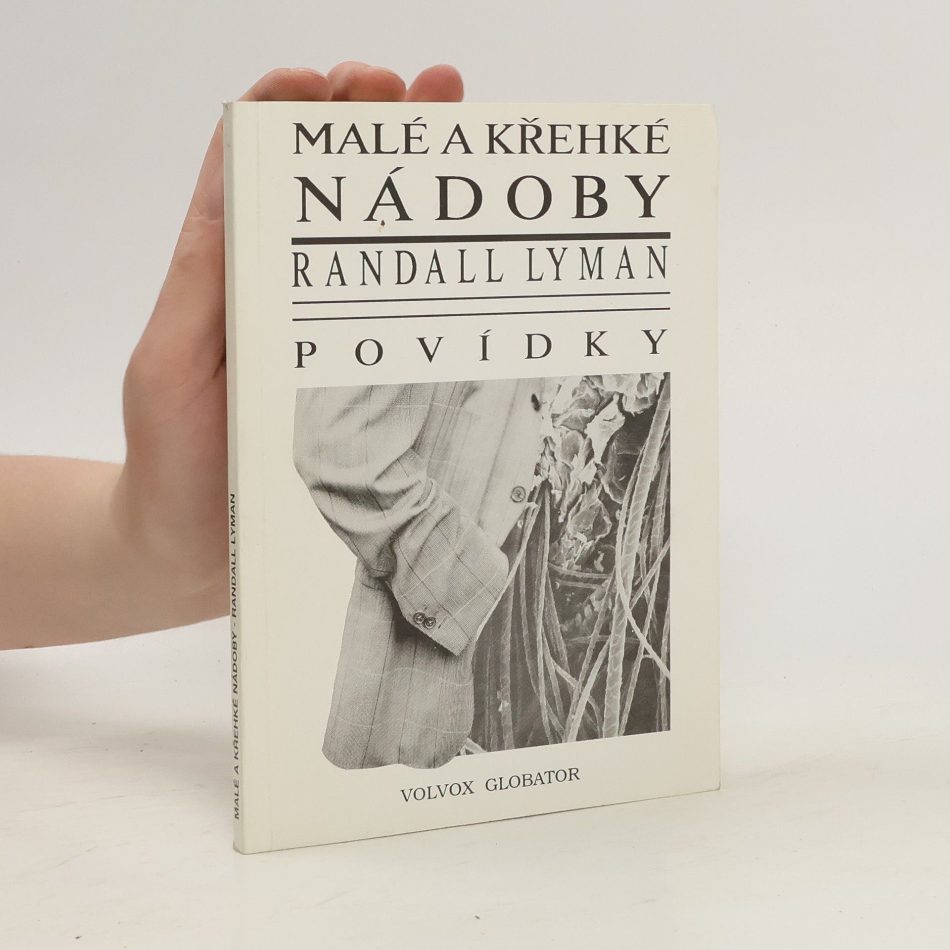 Randall H. Lyman Malé a křehké nádoby