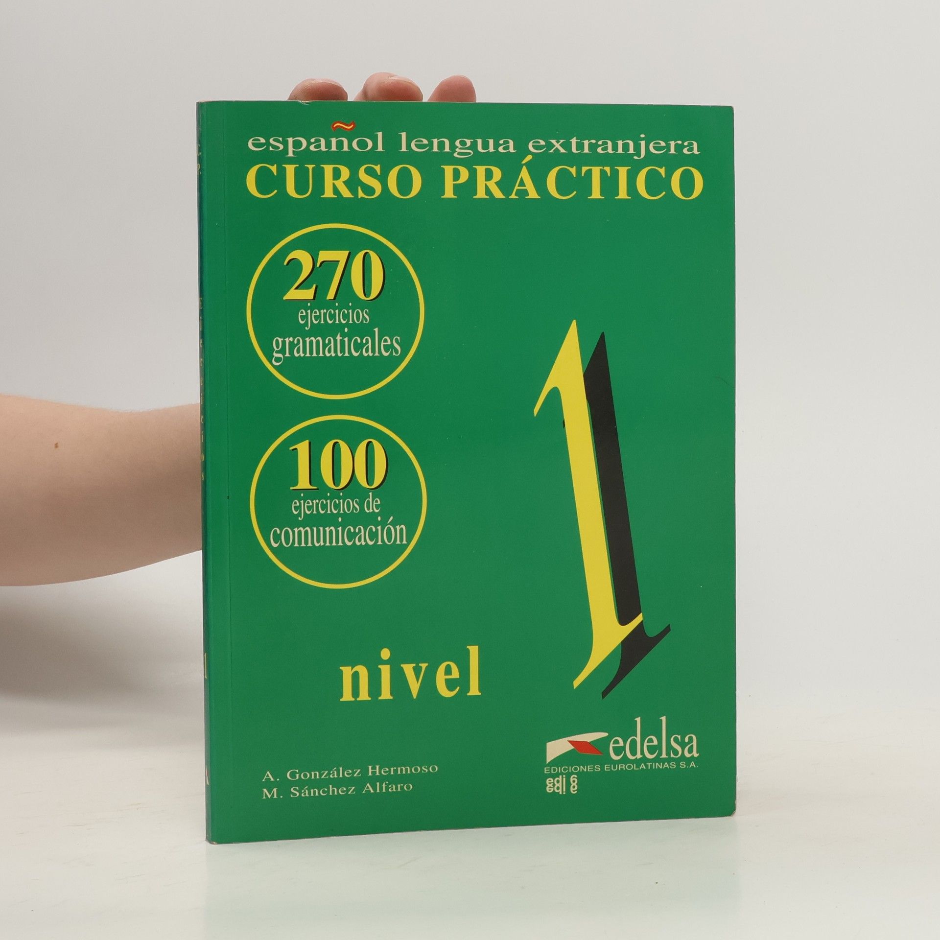 Alfredo González Hermoso Espańol lengua extranjera : ejercicios : curso práctico. Nivel 1