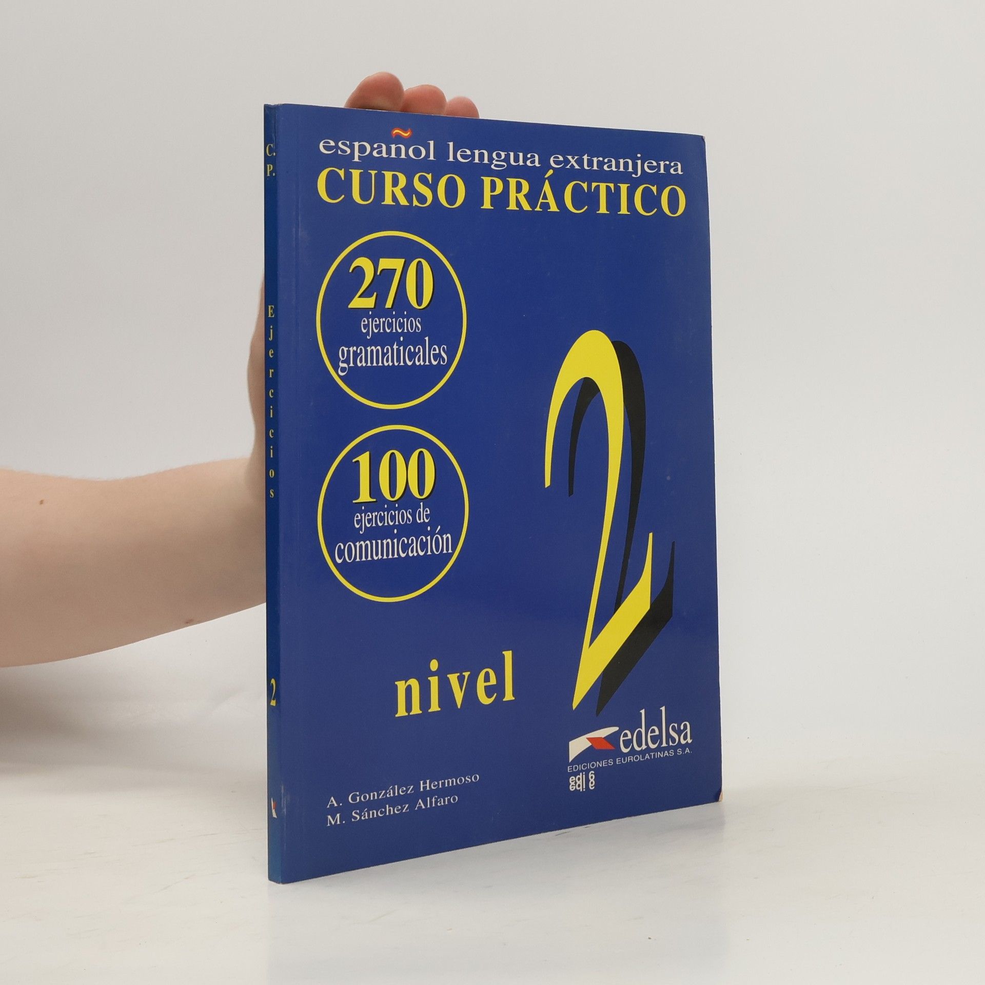 Alfredo González Hermoso Espańol lengua extranjera : ejercicios : curso práctico. Nivel 2