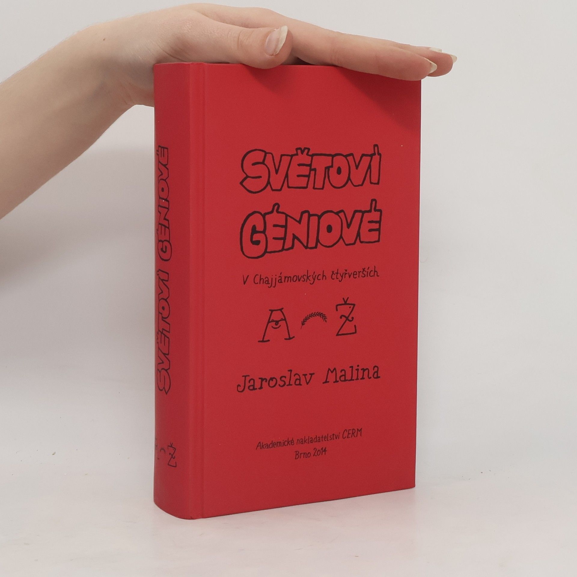 Jaroslav Malina Světoví géniové v chajjámovských čtyřverších. A-Ž