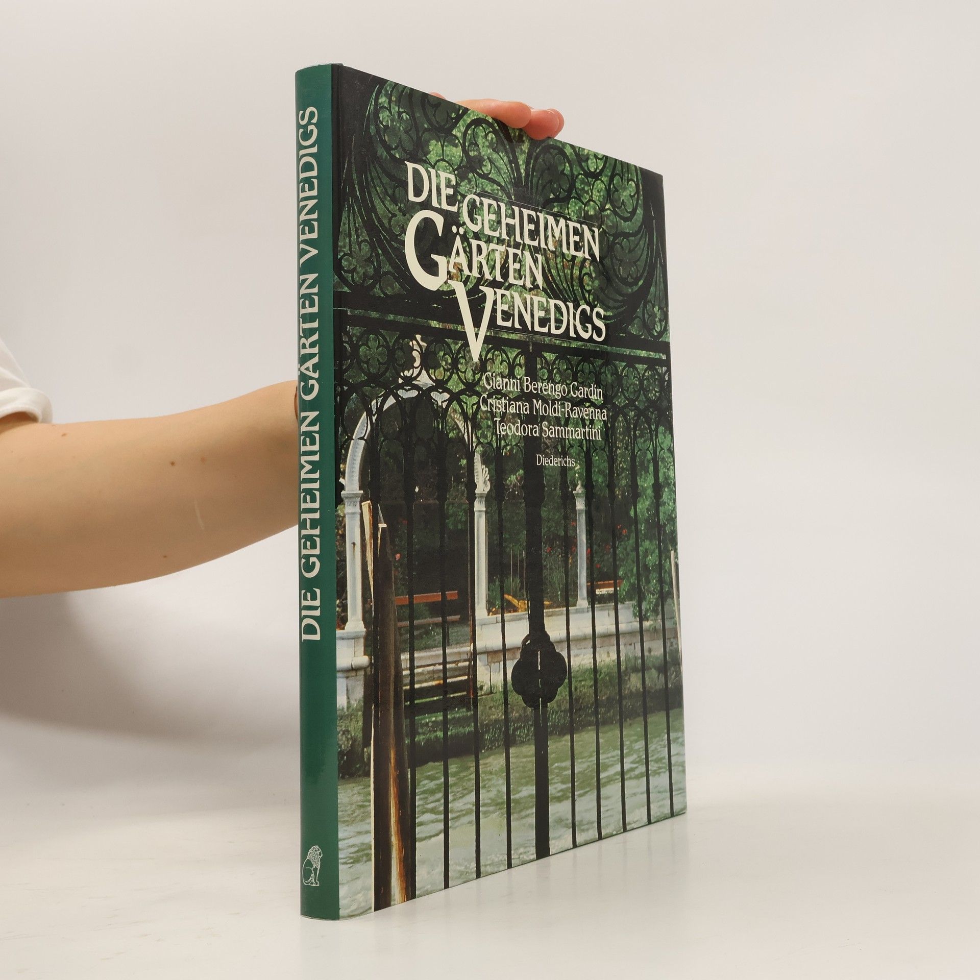 Cristiana Moldi-Ravenna Die geheimen Gärten Venedigs