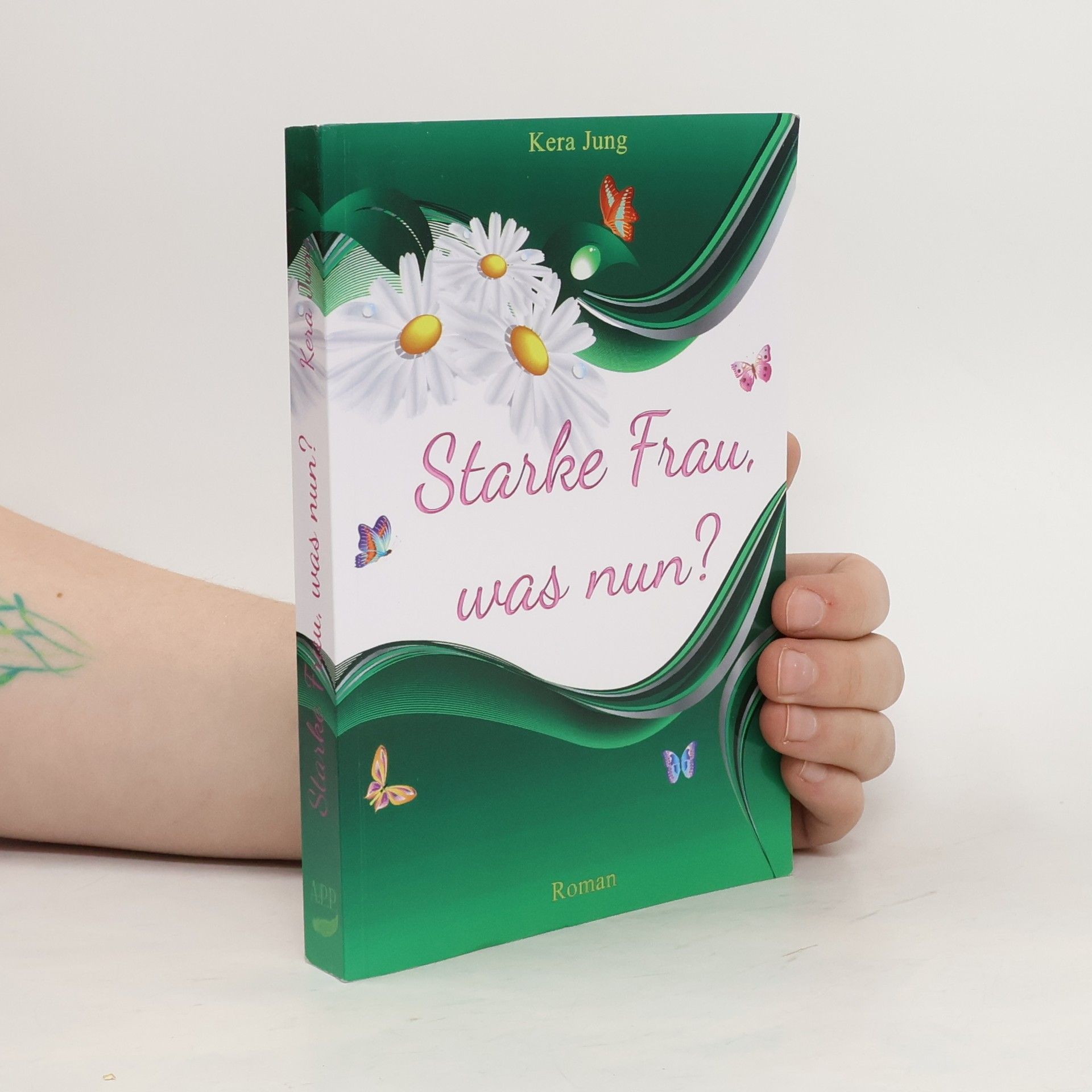 Kera Jung Starke Frau, was nun?