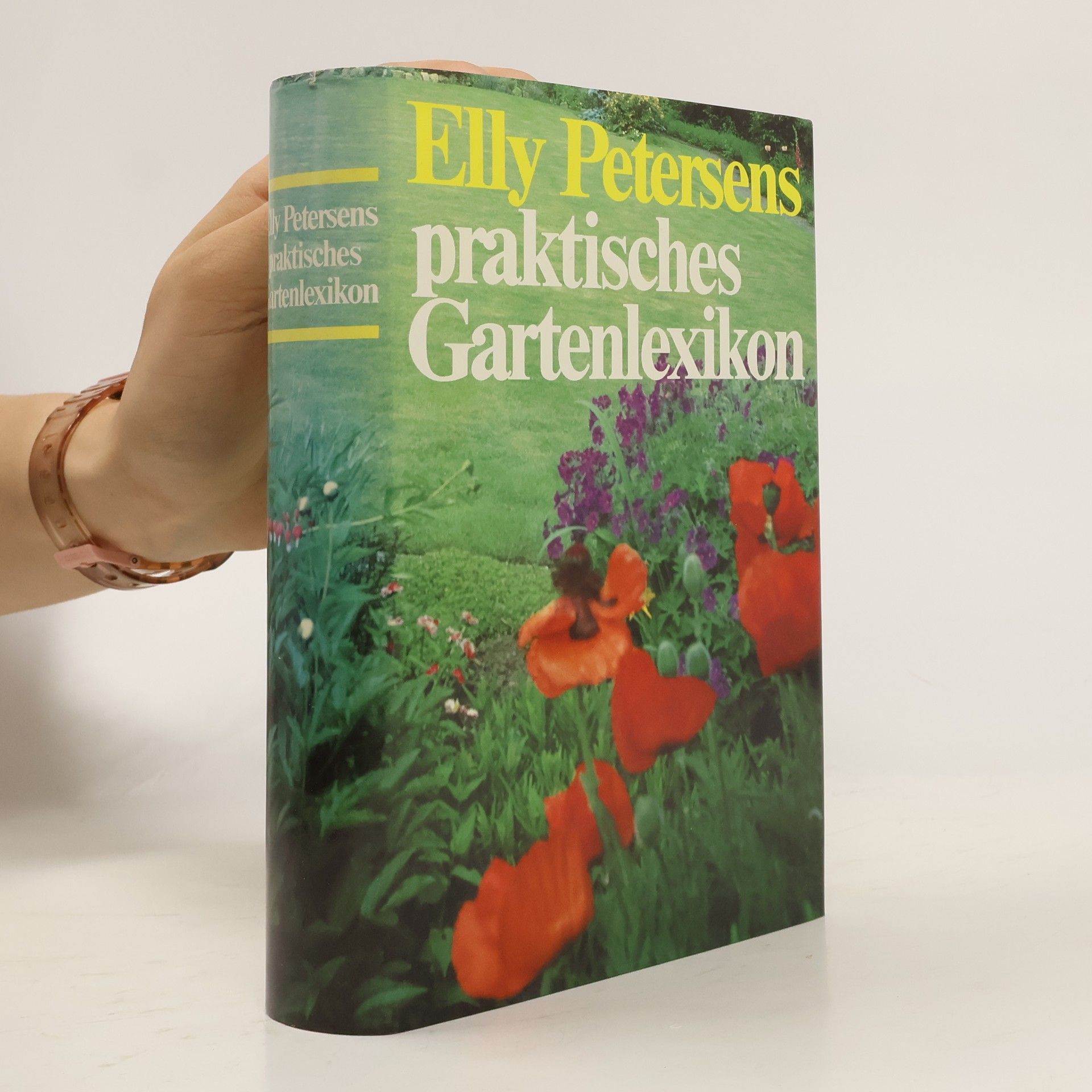 Elly Petersen Elly Petersens praktisches Gartenlexikon