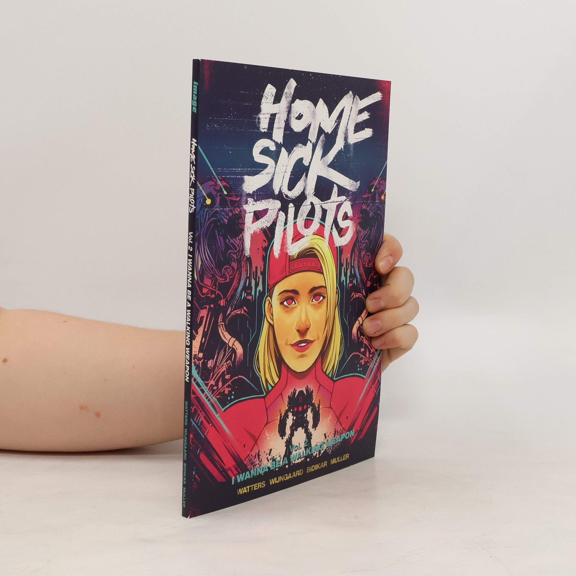 Dan Watters Home Sick Pilots, Volume 2: I Wanna Be A Walking Weapon