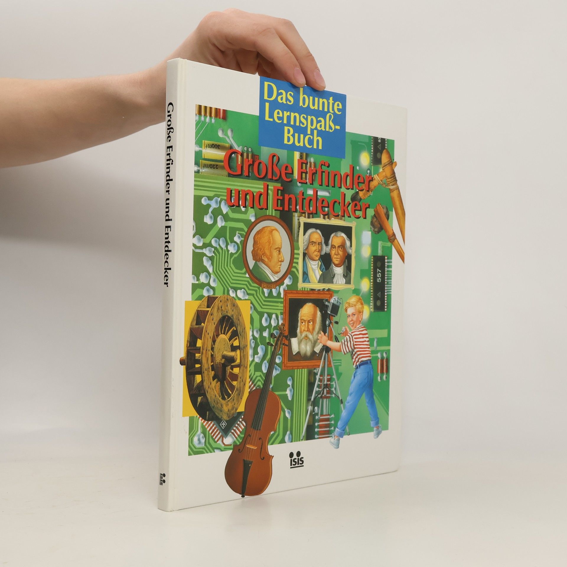 kolektiv Das bunte Lernspaßbuch. Große Erfinder und Entdecker