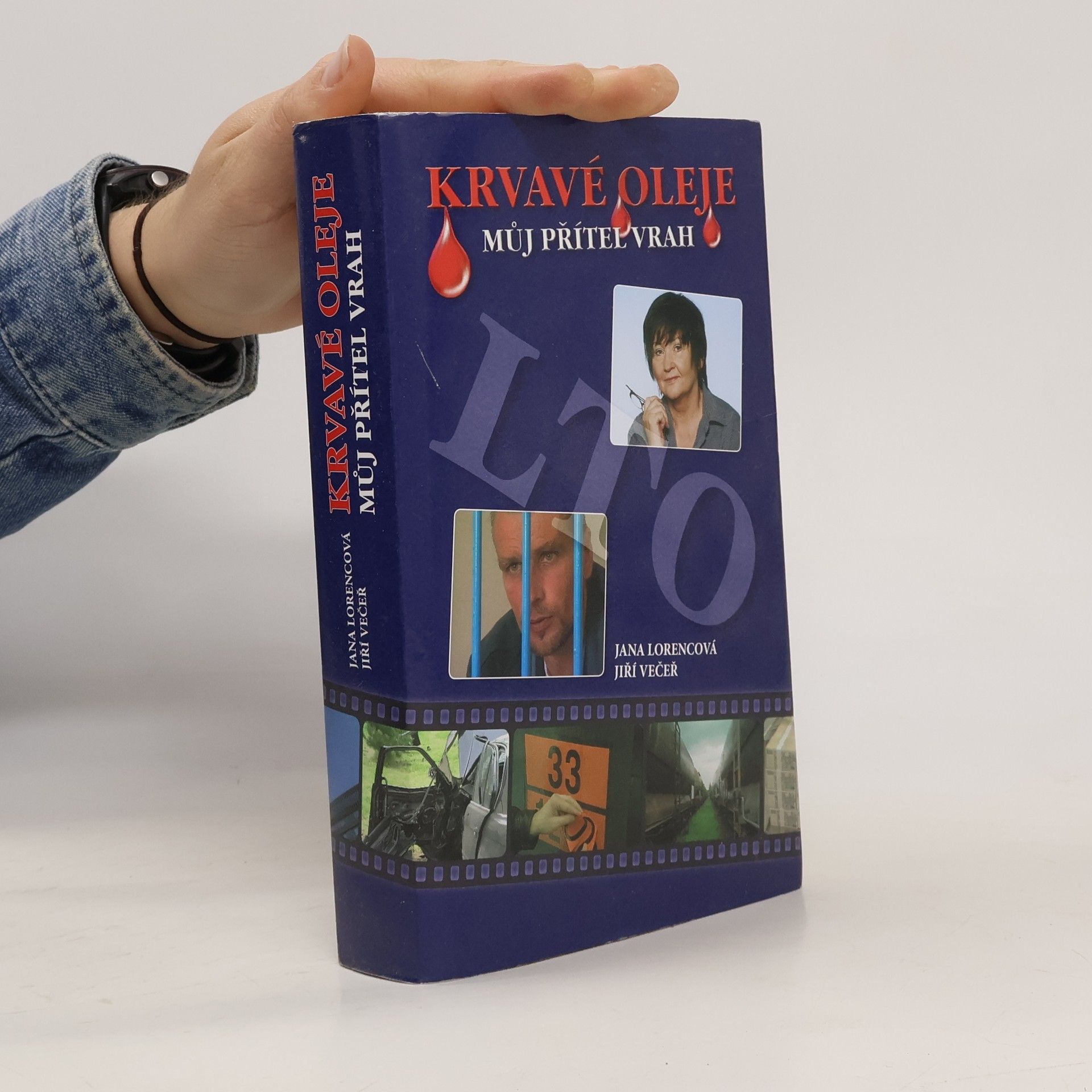 Jana Lorencová Krvavé oleje : můj přítel vrah