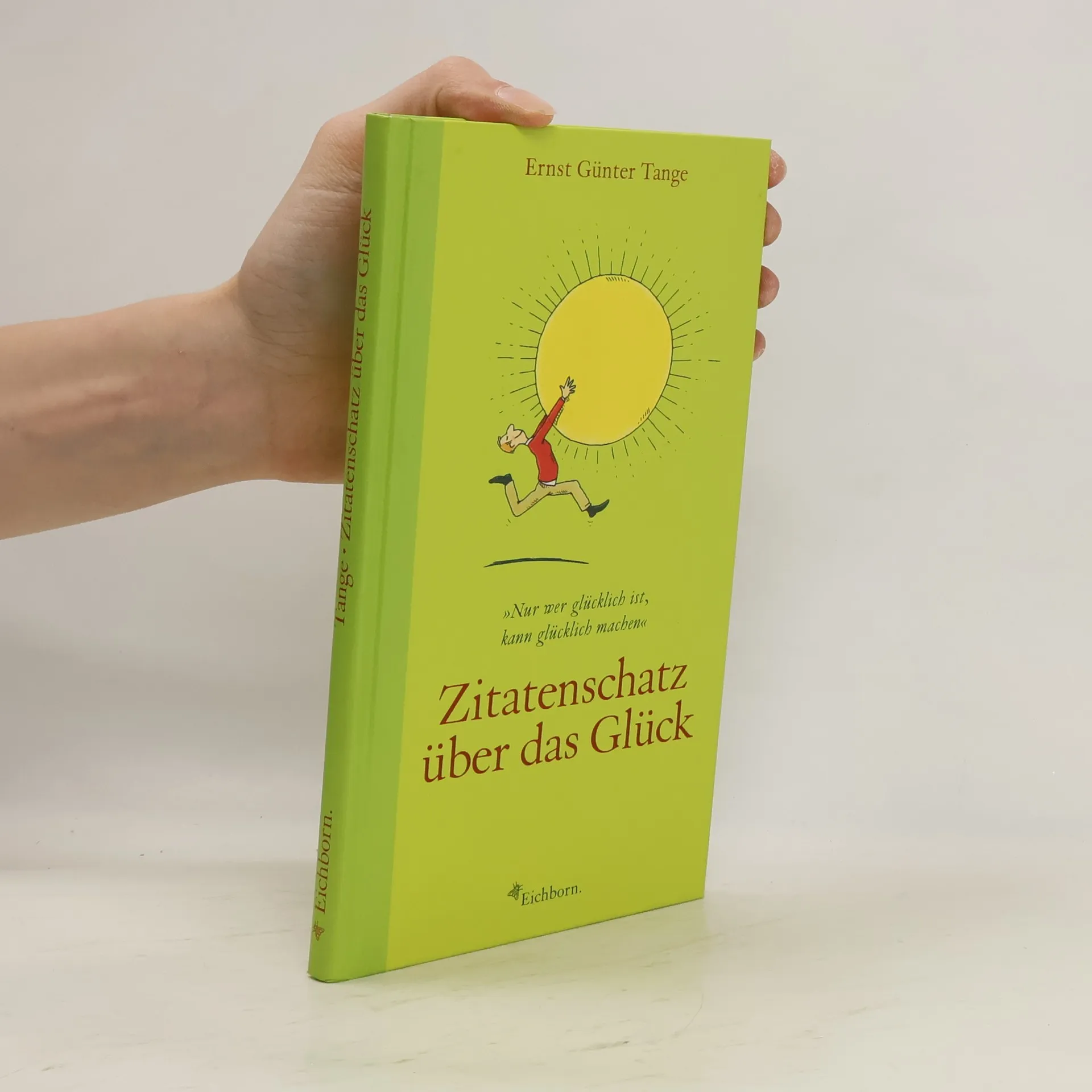 Zitatenschatz über das Glück | Book | Ernst Günter Tange | DE
