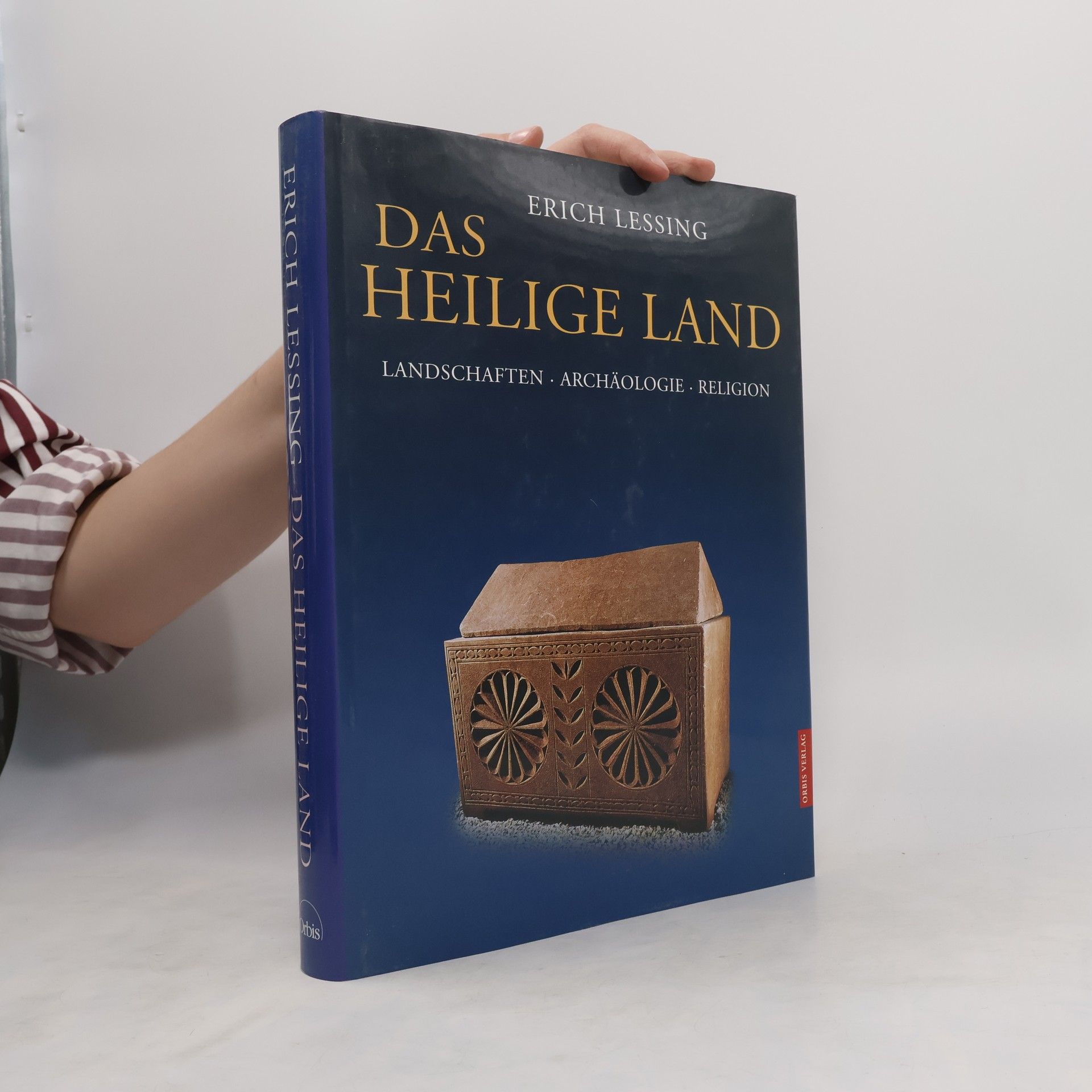 Erich Lessing Heilige Land : Landschaften, Archäologie, Religion