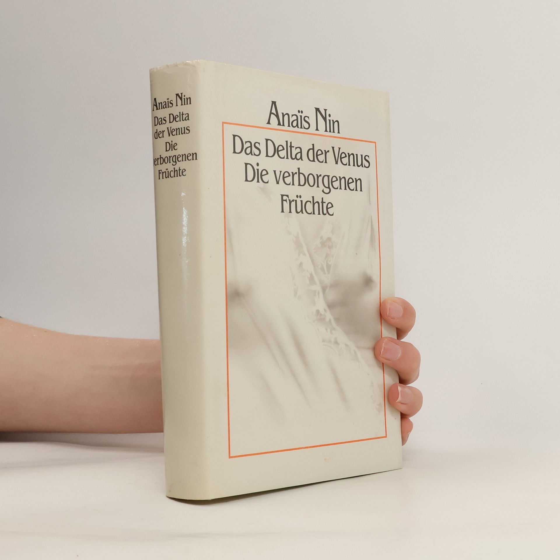 Anaïs Nin Das Delta der Venus. Die verborgenen Früchte