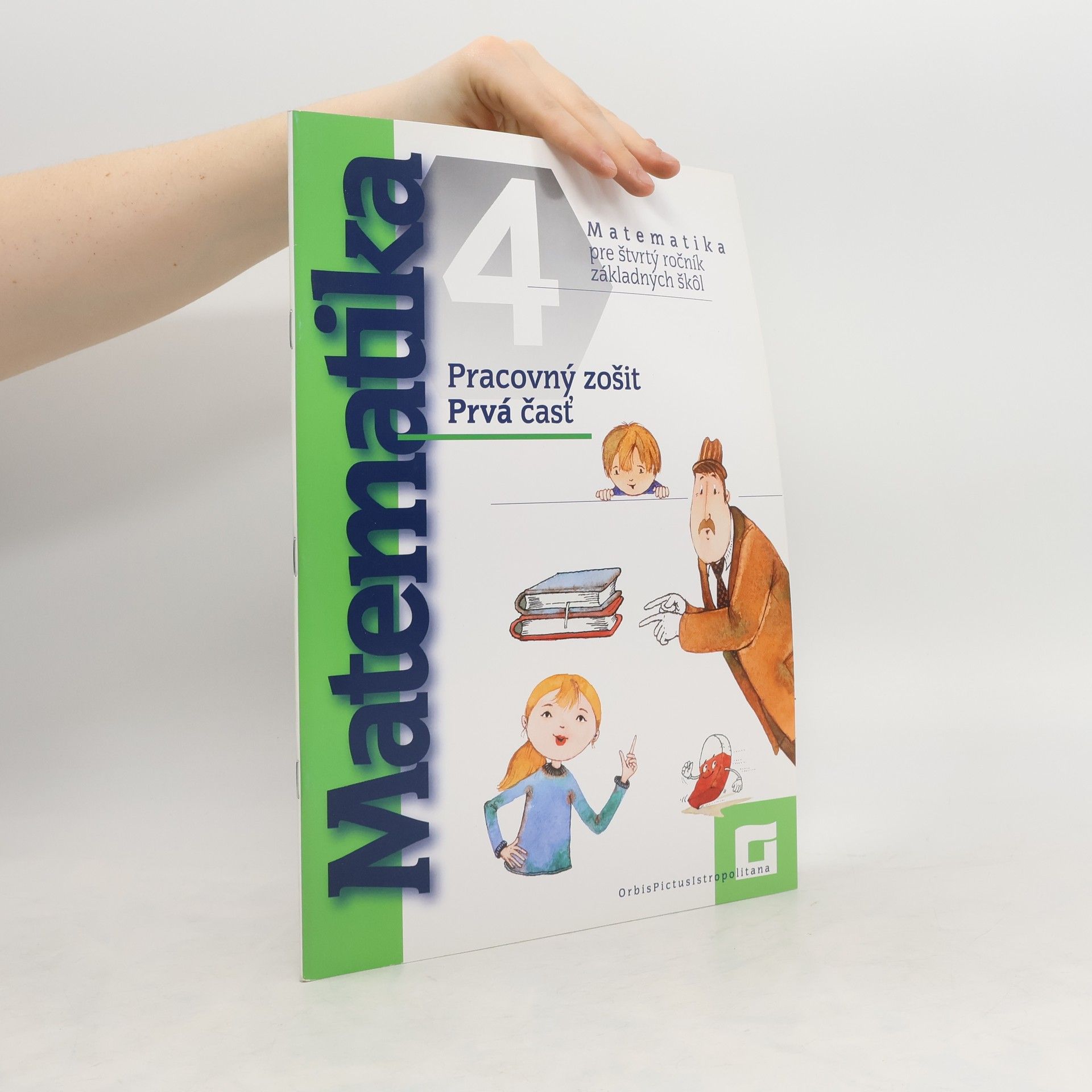 Kolektív autorov Matematika pre 4. ročník základných škôl. Prvá časť