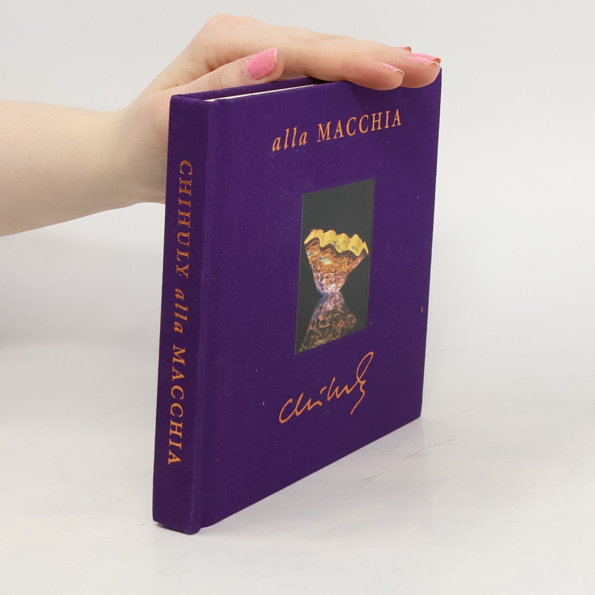 AA.VV. Chihuly Alla Macchia