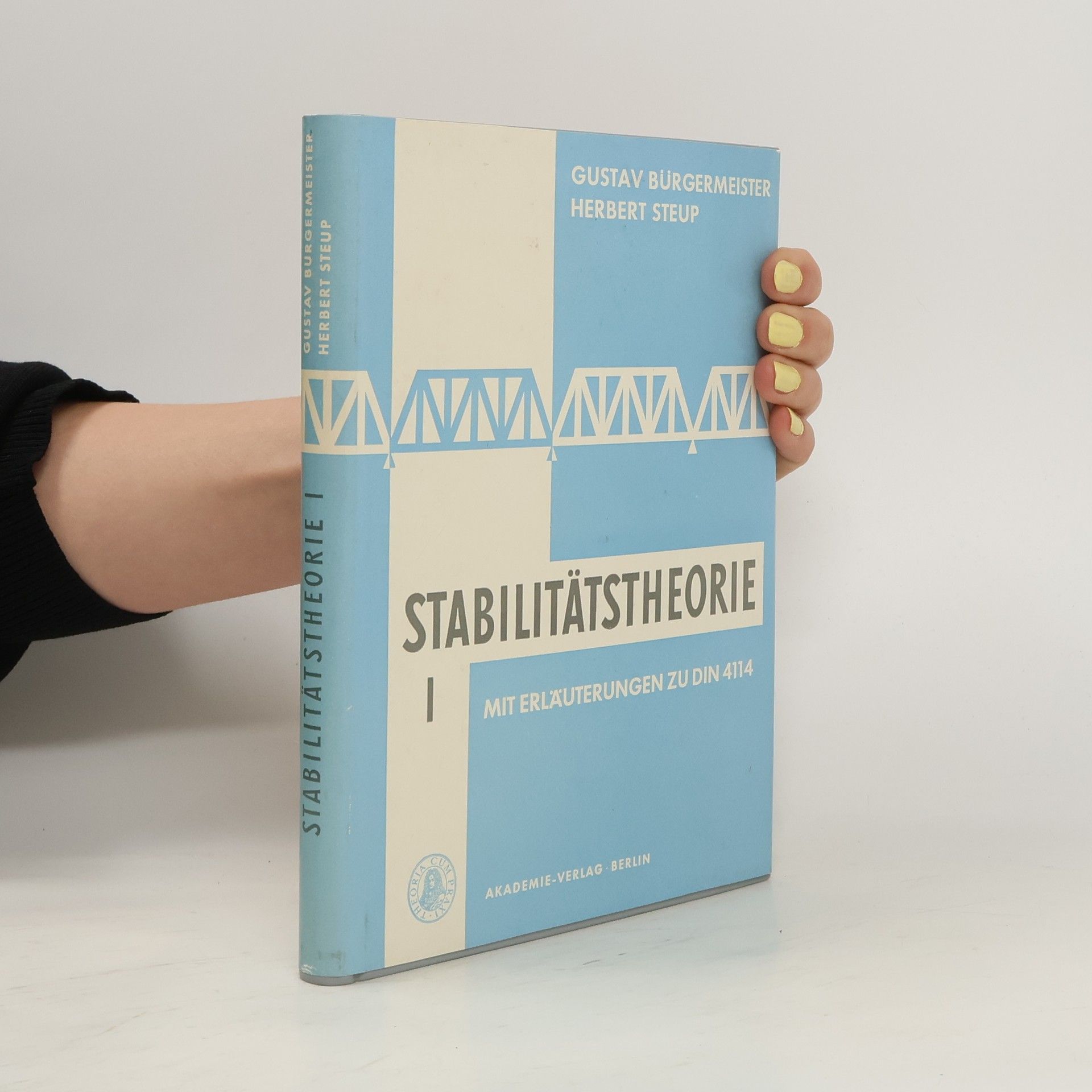 Autorenkollektiv Stabilitätstheorie mit Erläuterungen zu DIN 4114. Teil I