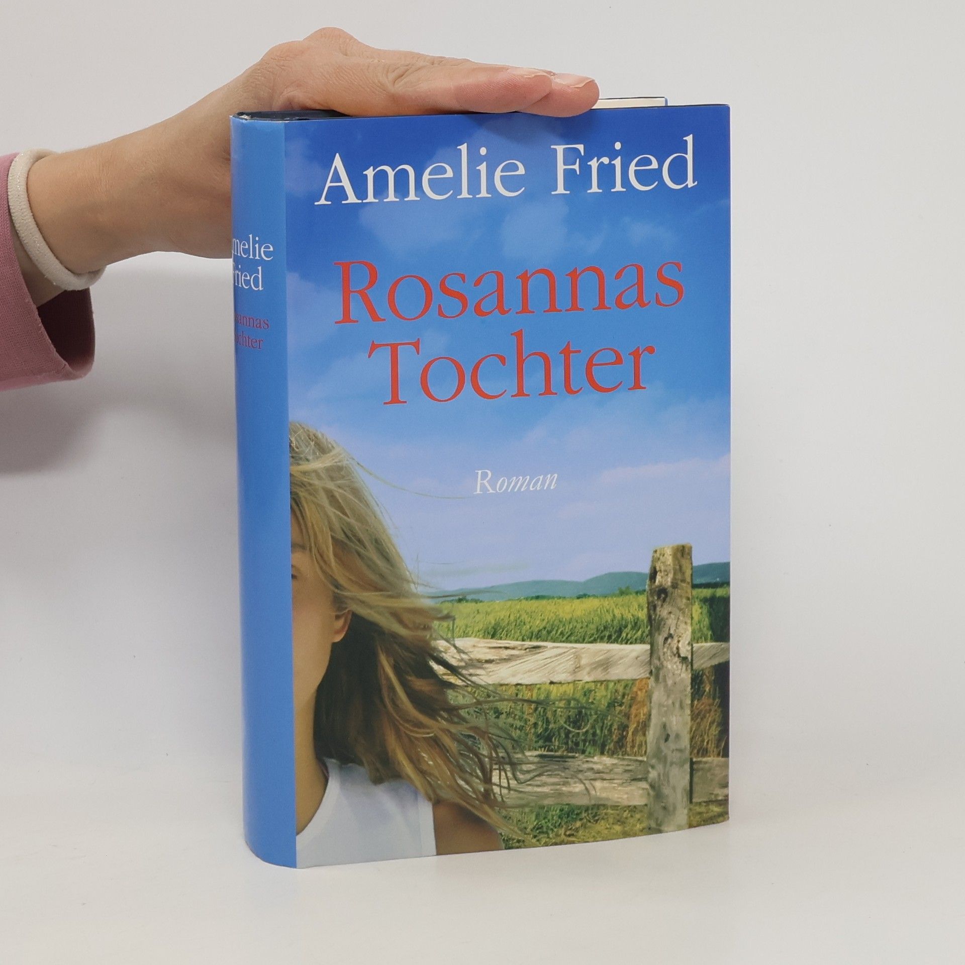 Amelie Fried Rosannas Tochter