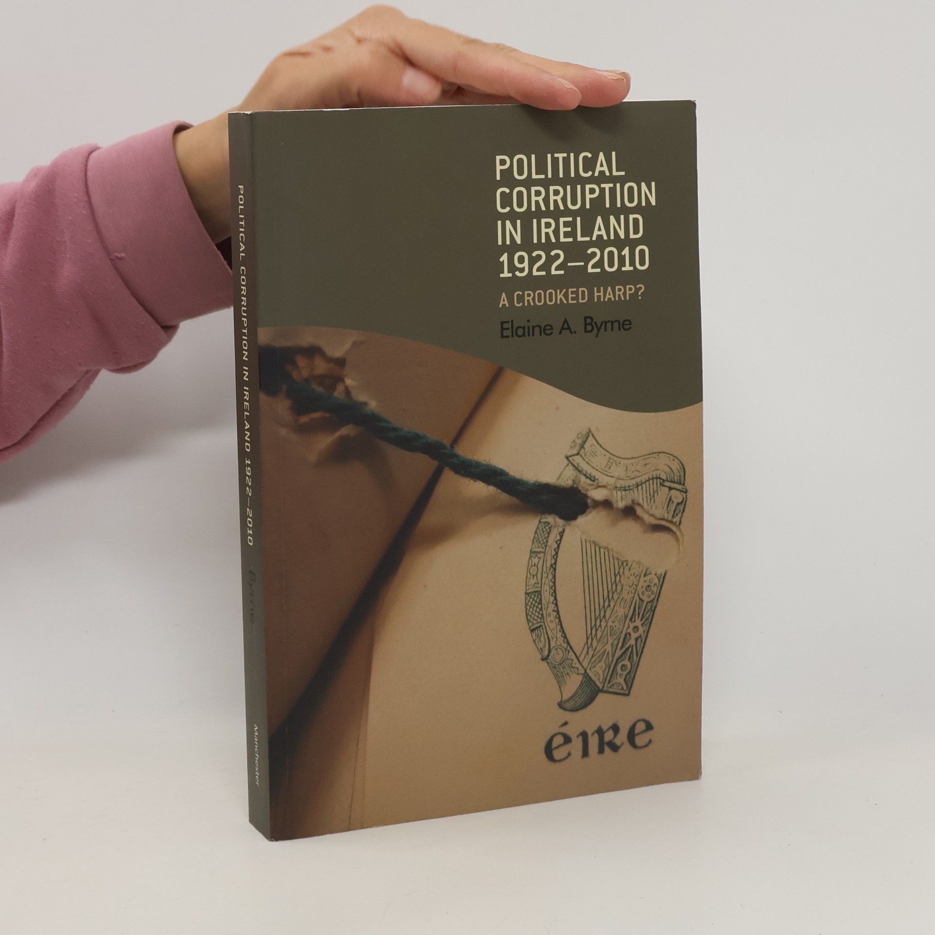 Elaine Byrne Political Corruption in Ireland 1922-2010