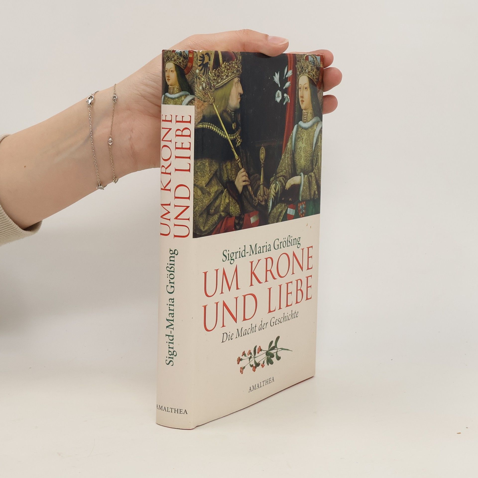 Sigrid Maria Größing Um Krone und Liebe