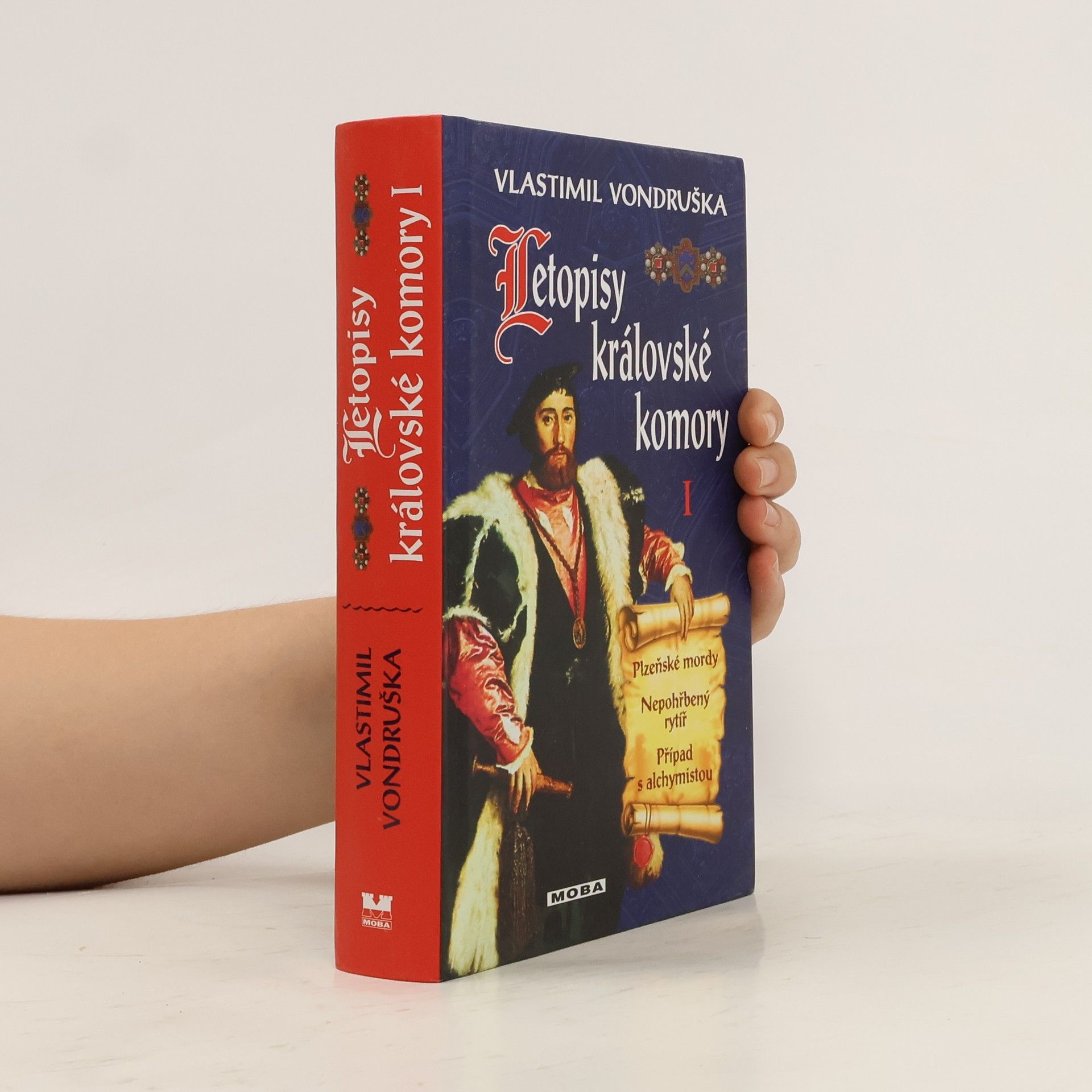 Vlastimil Vondruška Letopisy královské komory 1 (Plzeňské mordy, Nepohřbený rytíř, Případ s alchymistou)