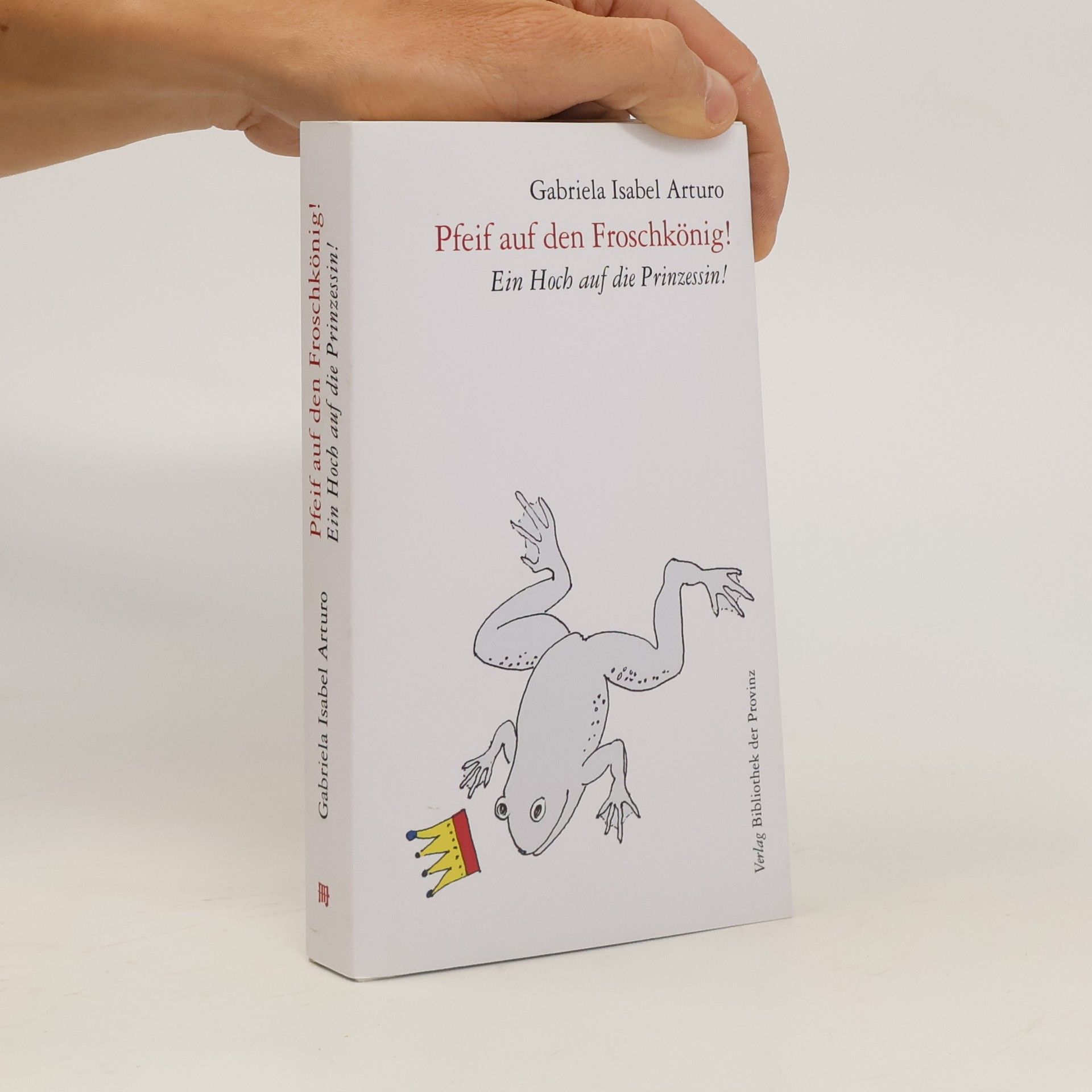 Gabriela Isabel Arturo Pfeif auf den Froschkönig!