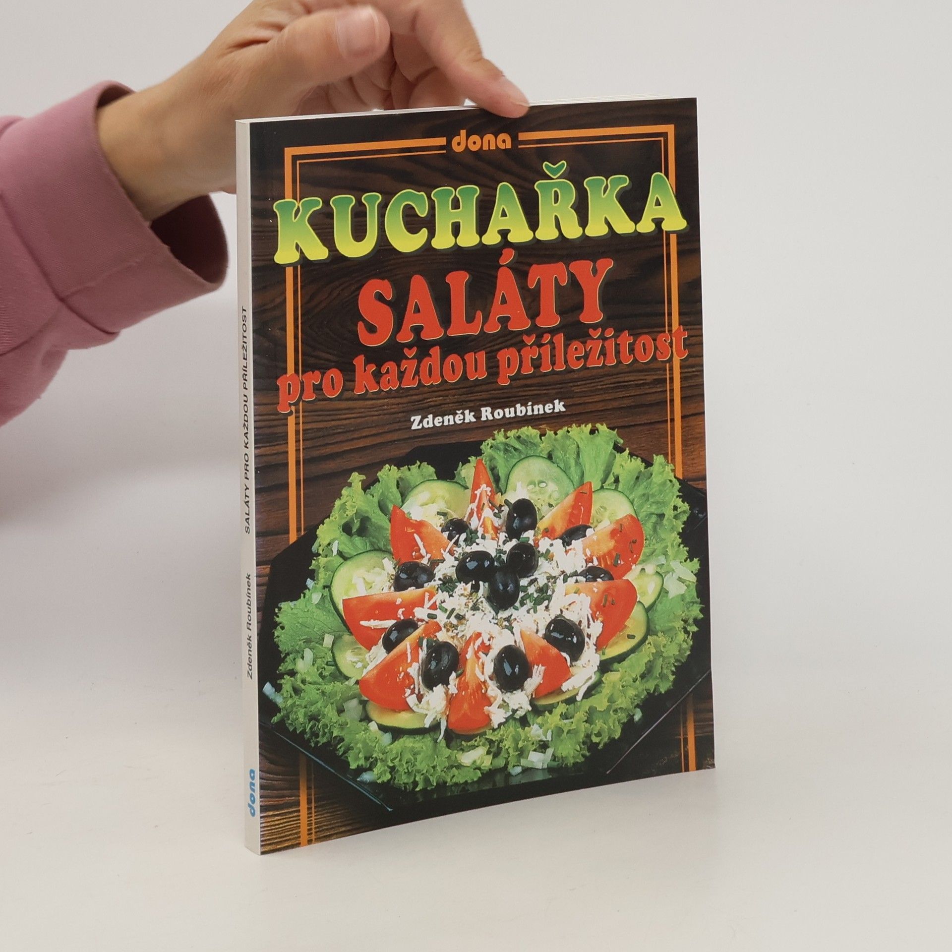 Zdeněk Roubínek Kuchařka : saláty pro každou příležitost