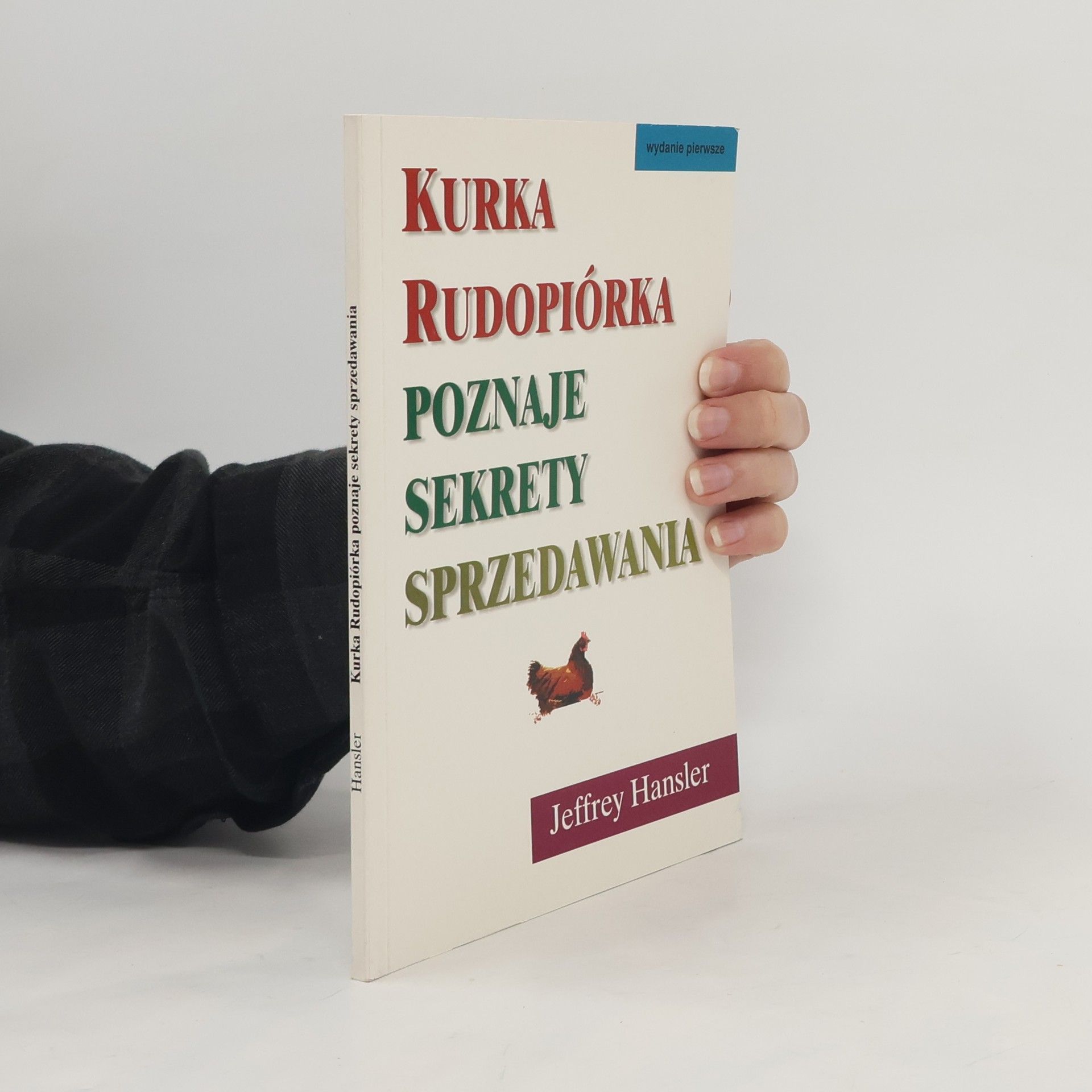 Jeffrey Hansler Kurka Rudopiórka poznaje sekrety sprzedawania