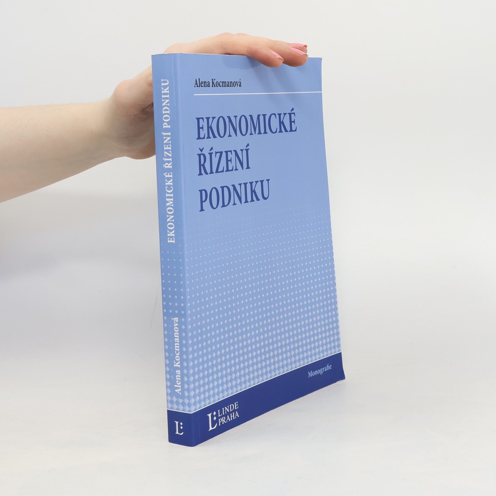 Alena Kocmanová Ekonomické řízení podniku