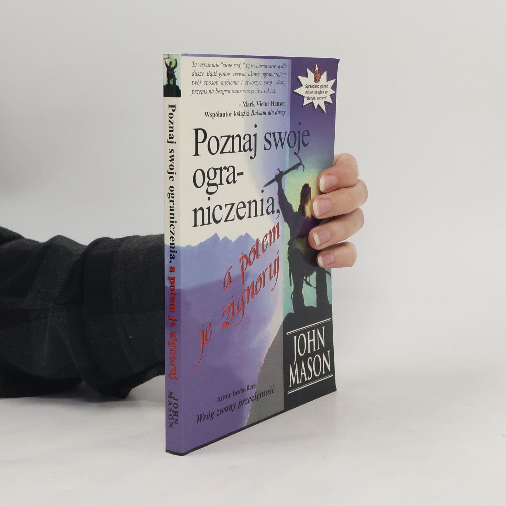 John Mason Poznaj swoje ograniczenia, a potem je zignoruj