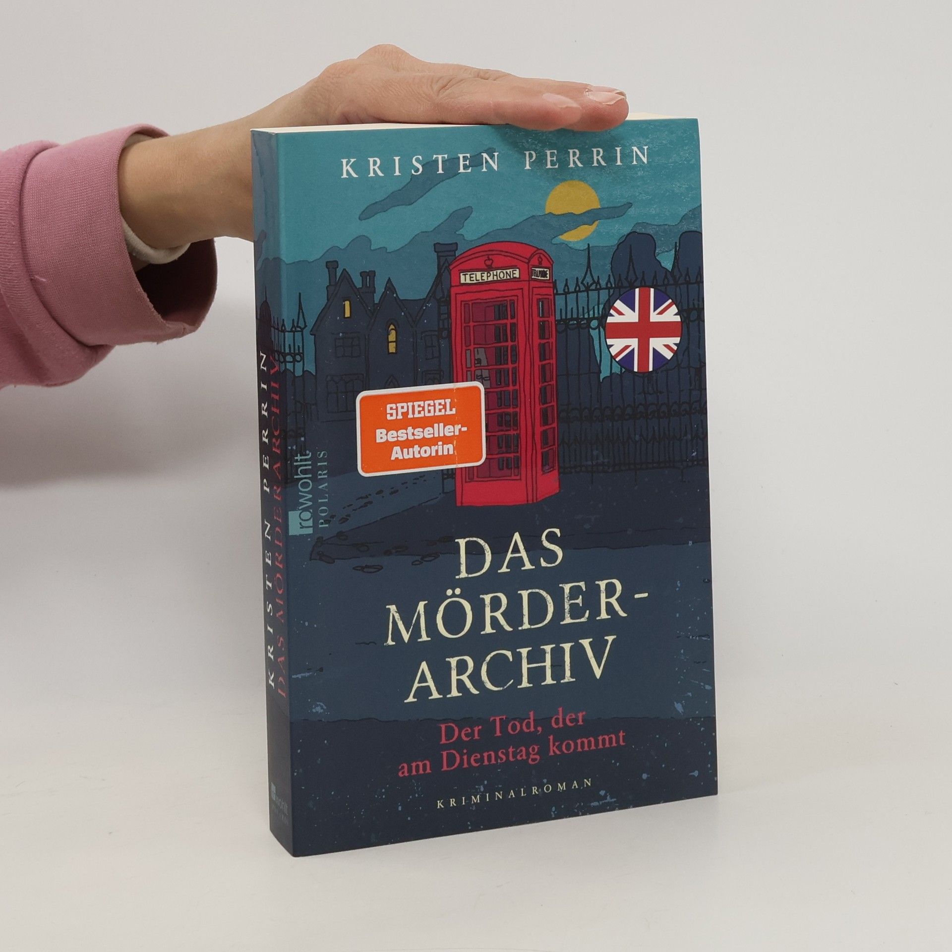 Kristen Perrin Das Mörderarchiv. Der Tod, der am Dienstag kommt