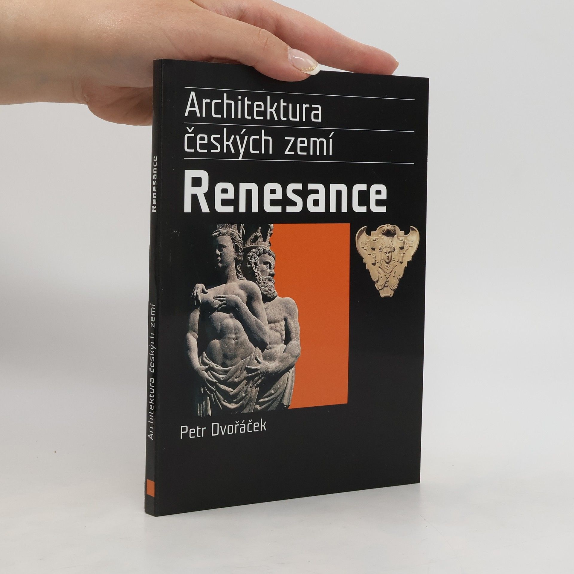 Petr Dvořáček Renesance. Architektura českých zemí