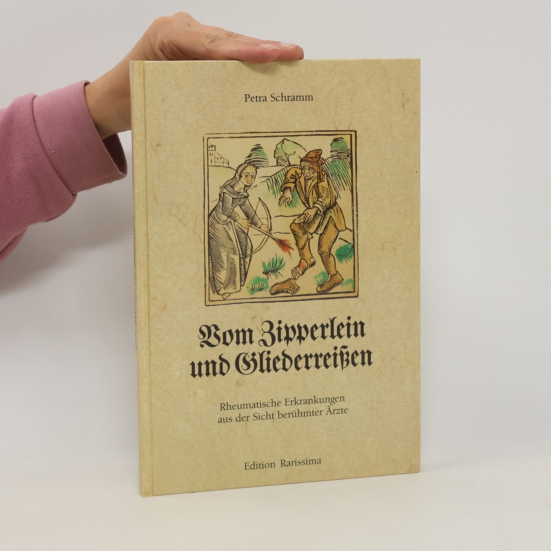 Petra Schramm Vom Zipperlein und Gliederreissen
