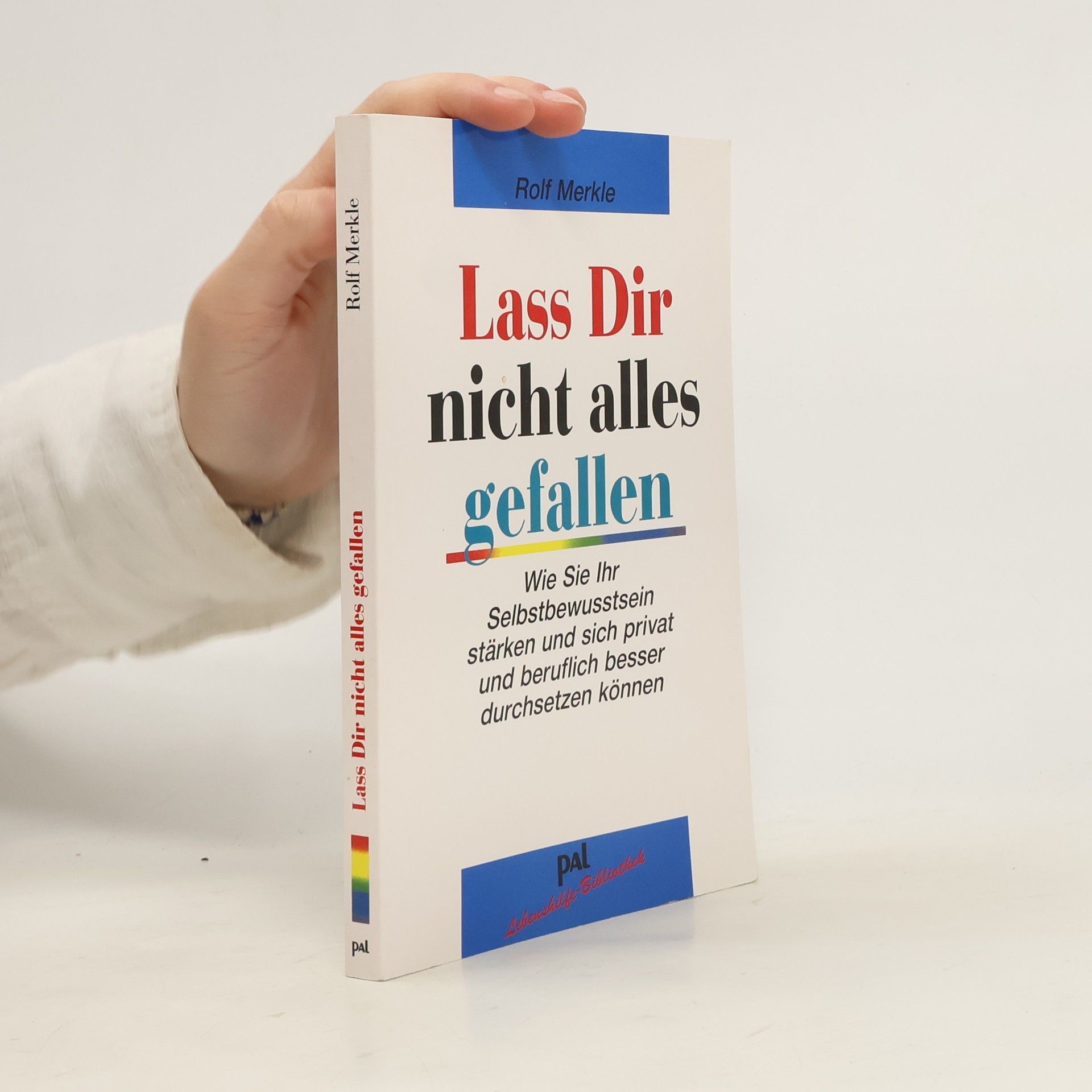 Rolf Merkle Lass dir nicht alles gefallen