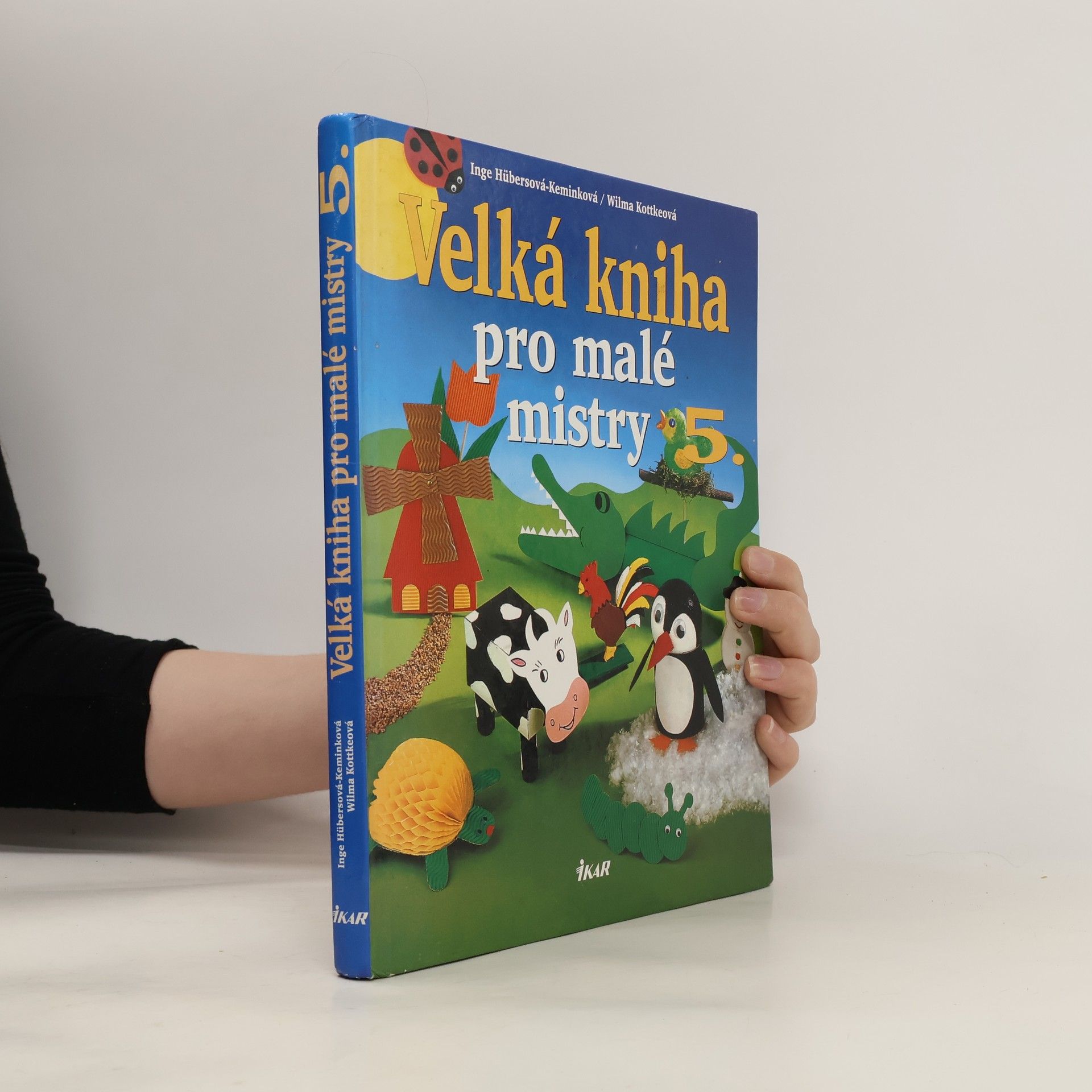 Inge Hübers Kemink Velká kniha pro malé mistry 5.