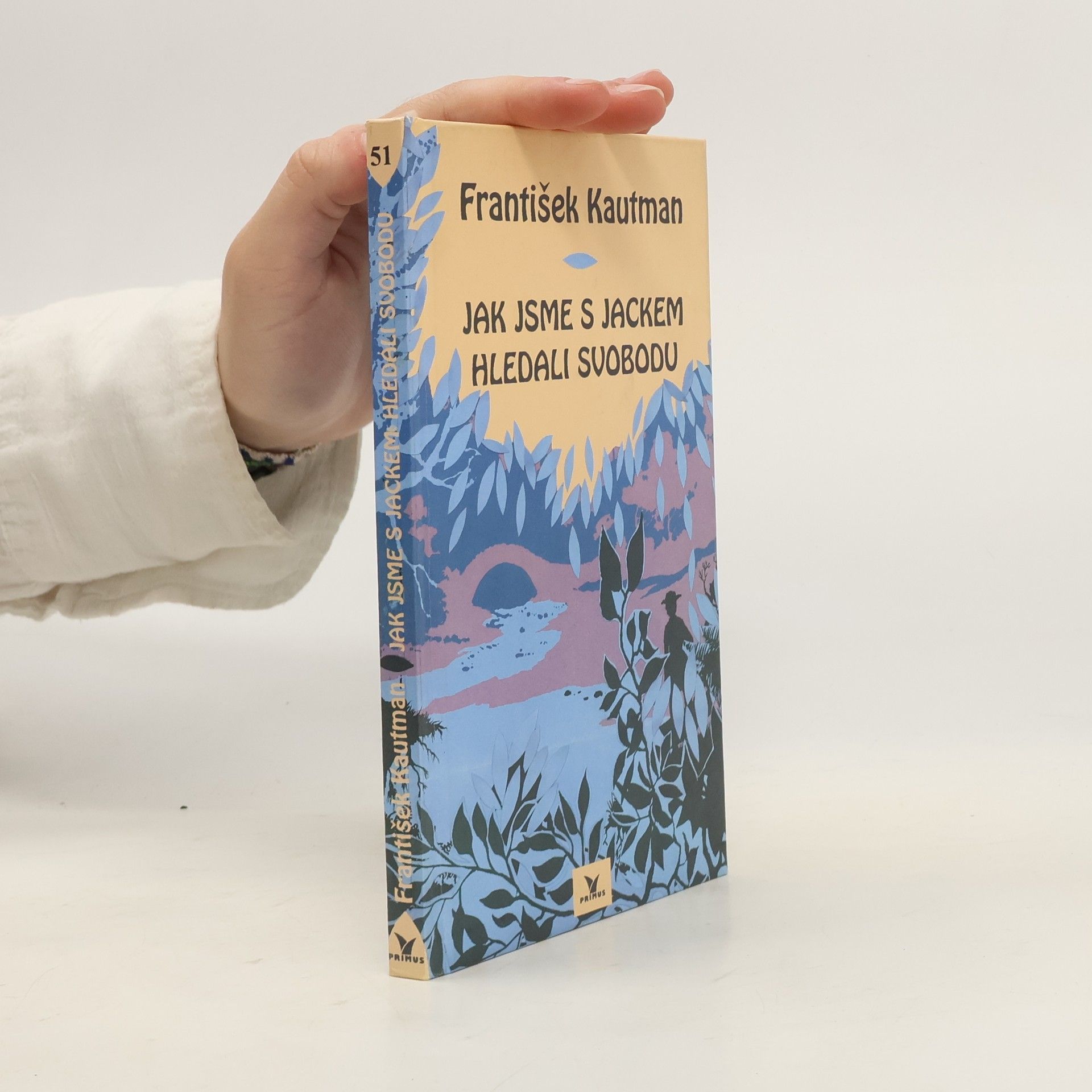 František Kautman Jak jsme s Jackem hledali svobodu