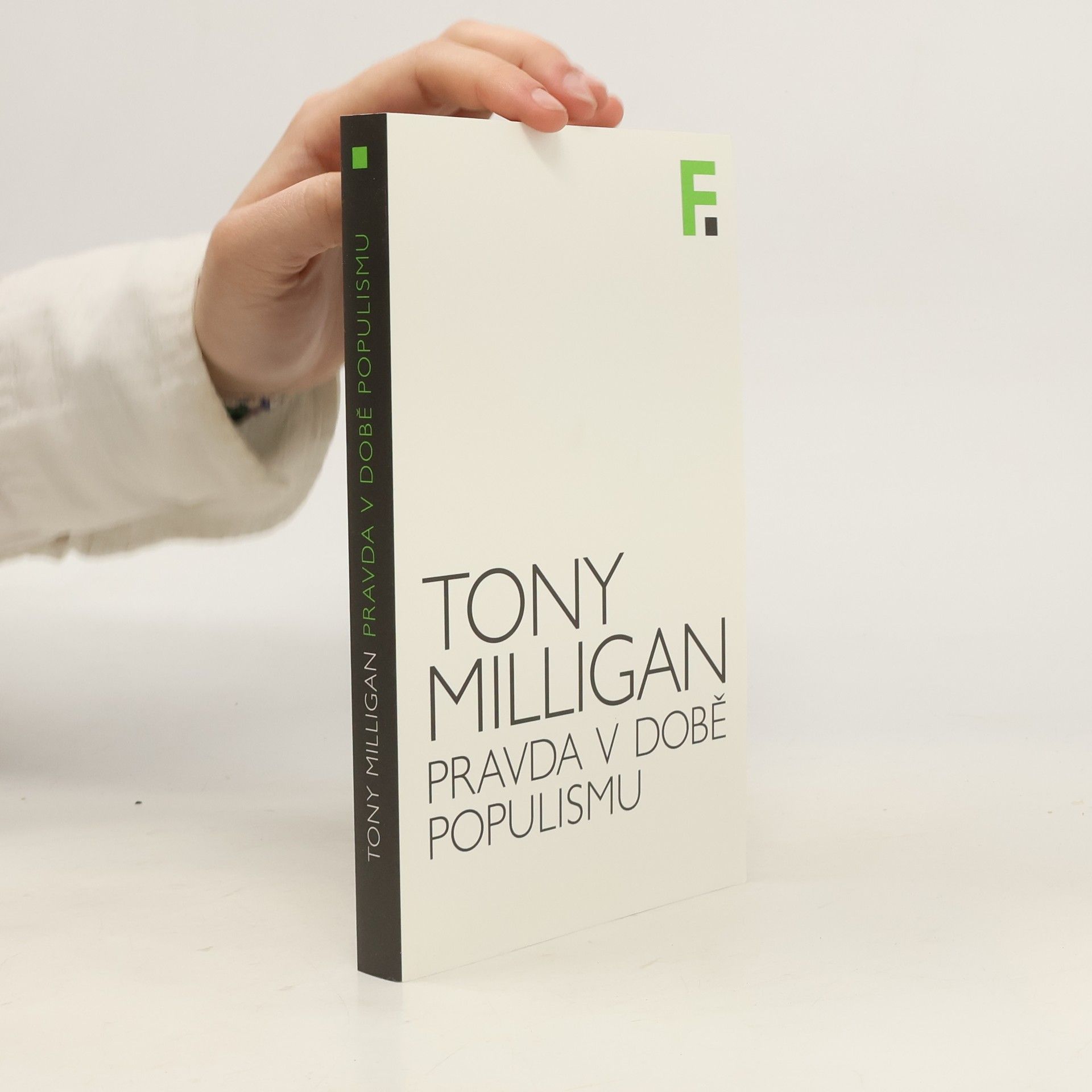 Tony Milligan Pravda v době populismu
