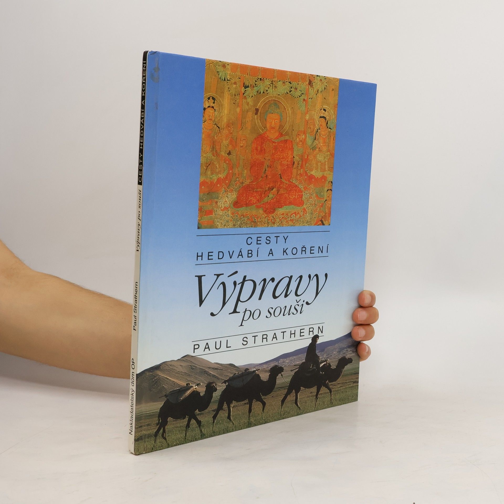 Paul Strathern Výpravy po souši. Cesty hedvání a koření