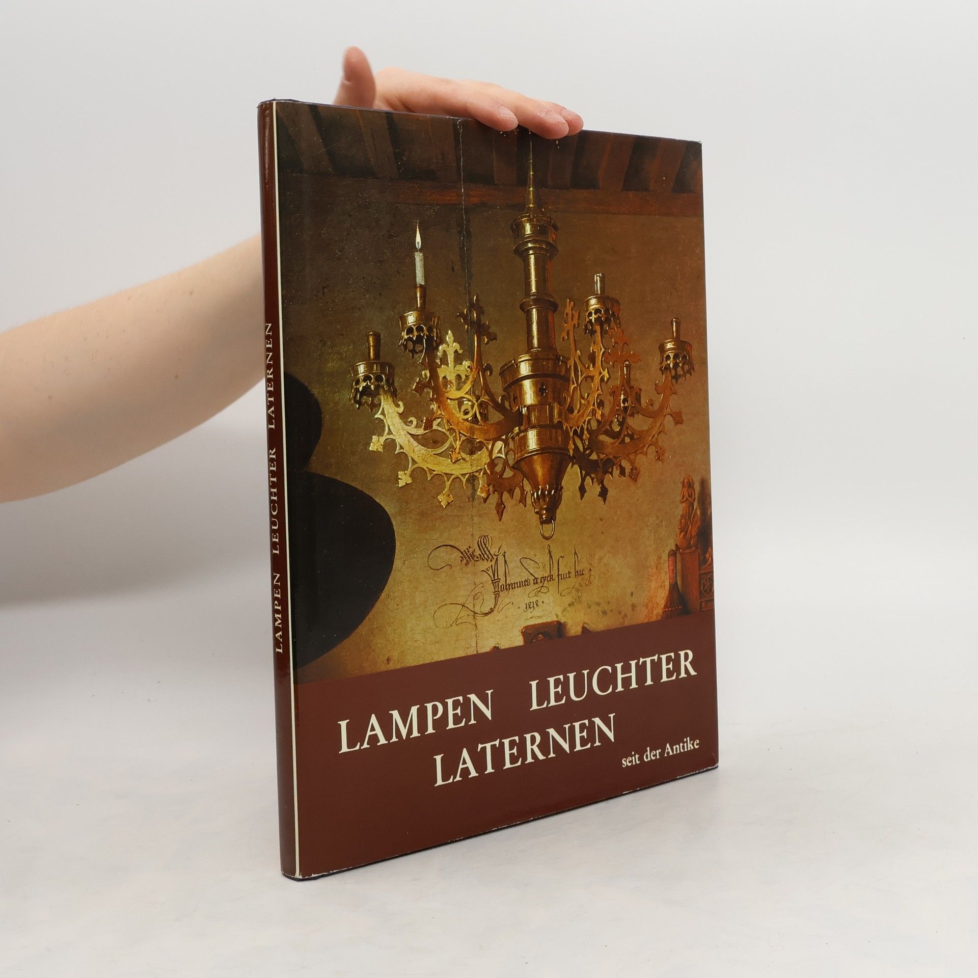 Hella Heintschel Lampen, Leuchter, Laternen seit der Antike