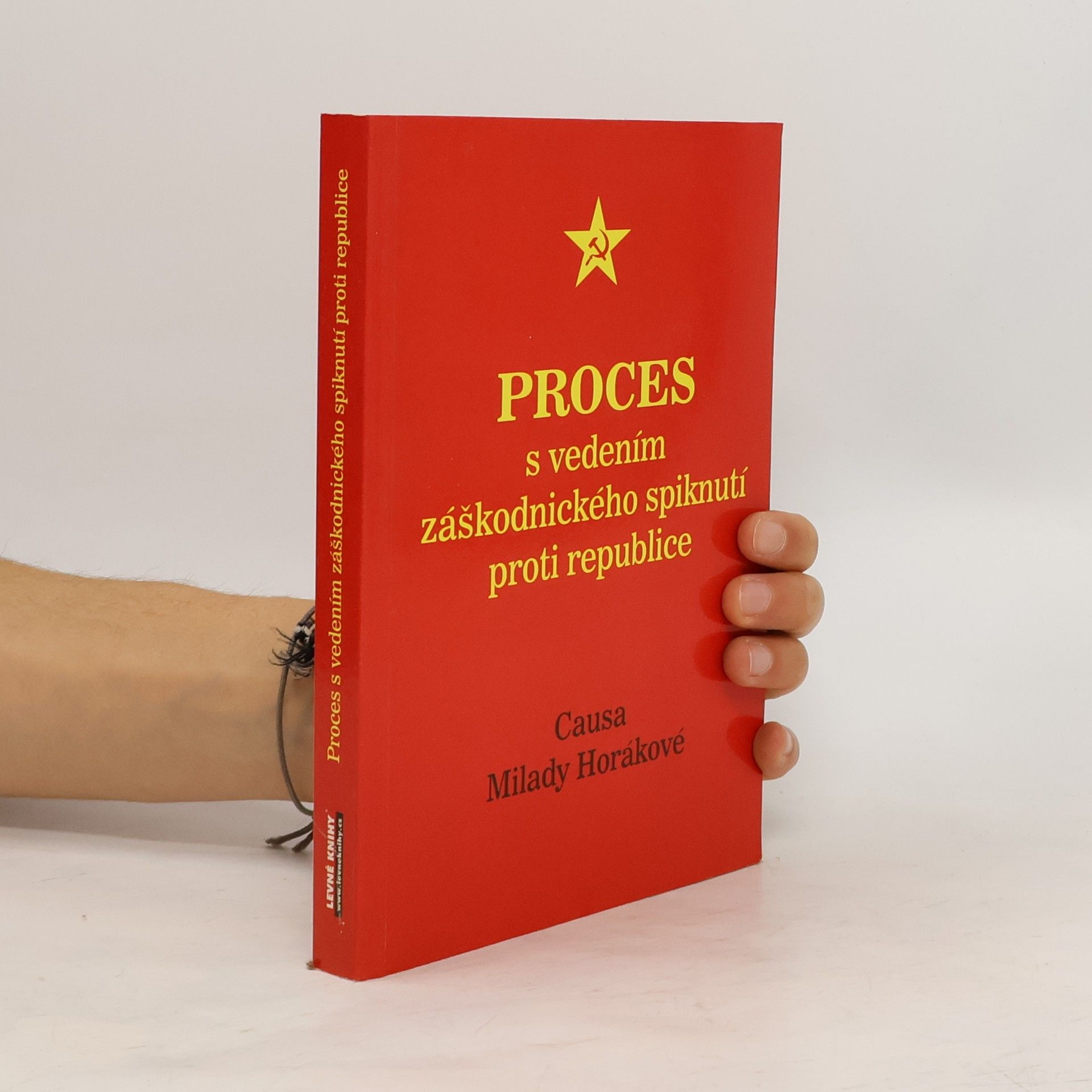 kolektiv Proces s vedením záškodnického spiknutí proti republice: Causa Milady Horákové