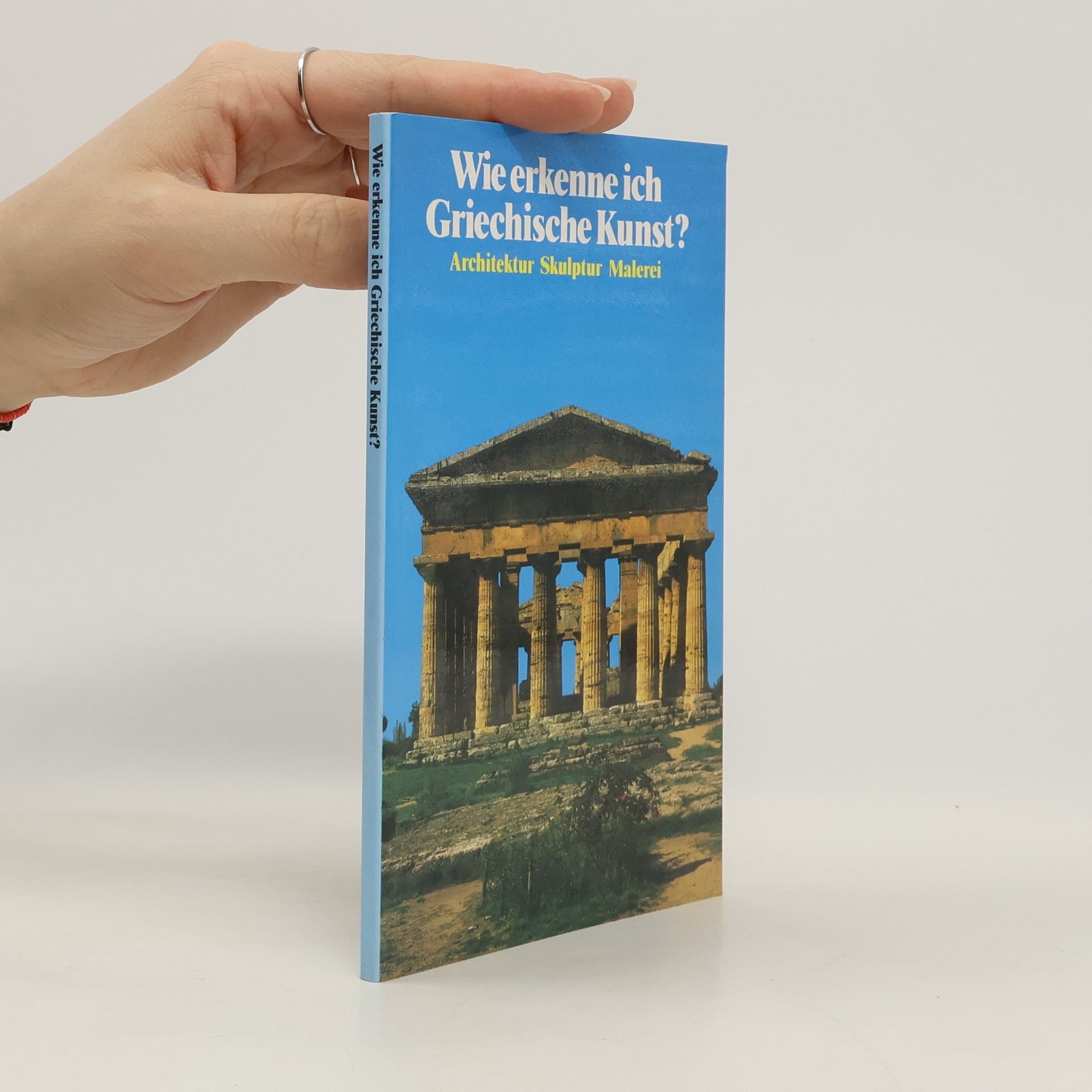Autorenkollektiv Wie erkenne ich Griechische Kunst?