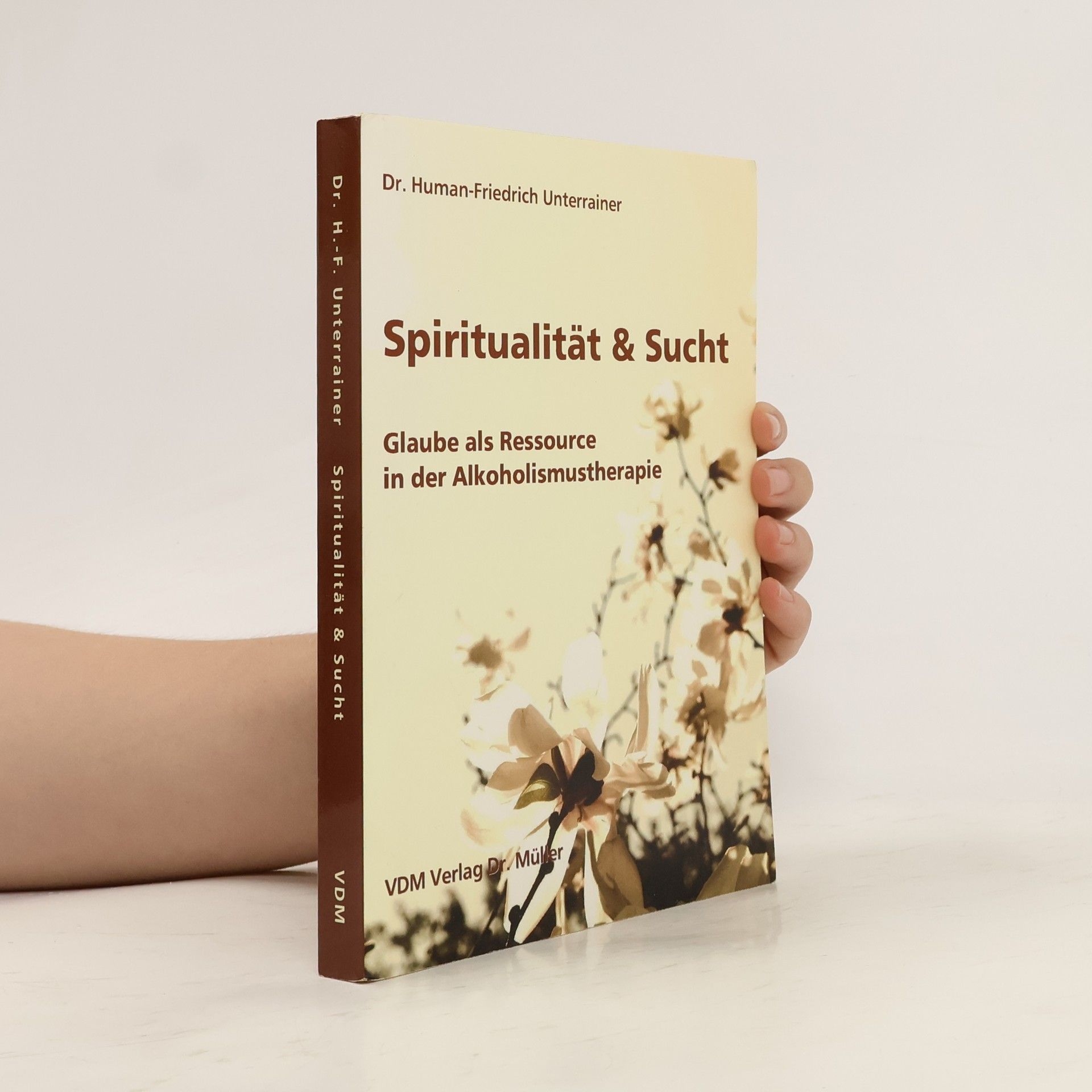 Human Friedrich Unterrainer Spiritualität & Sucht