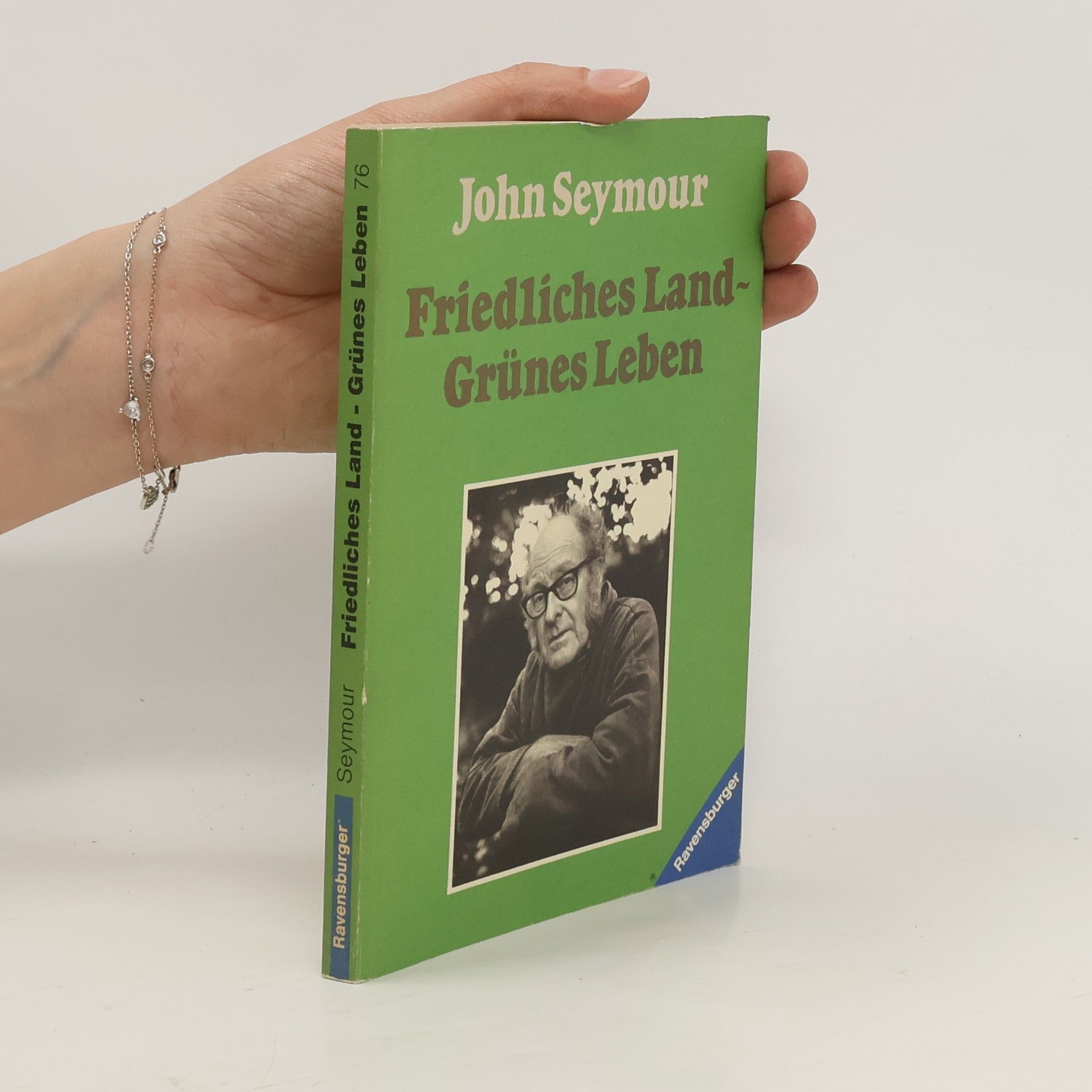 John Seymour Friedliches Land - grünes Leben