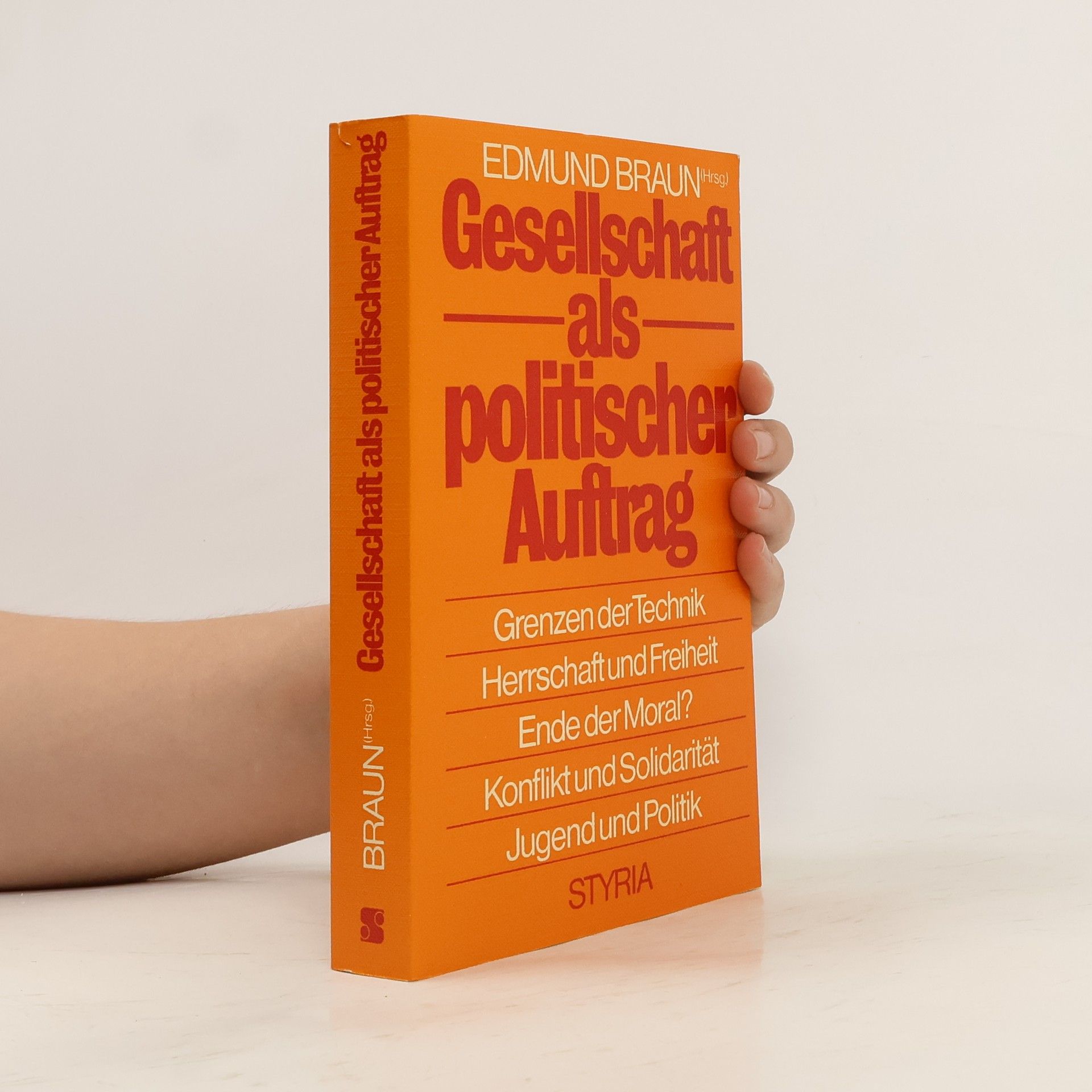 Edmund Braun Gesellschaft als politischer Auftrag