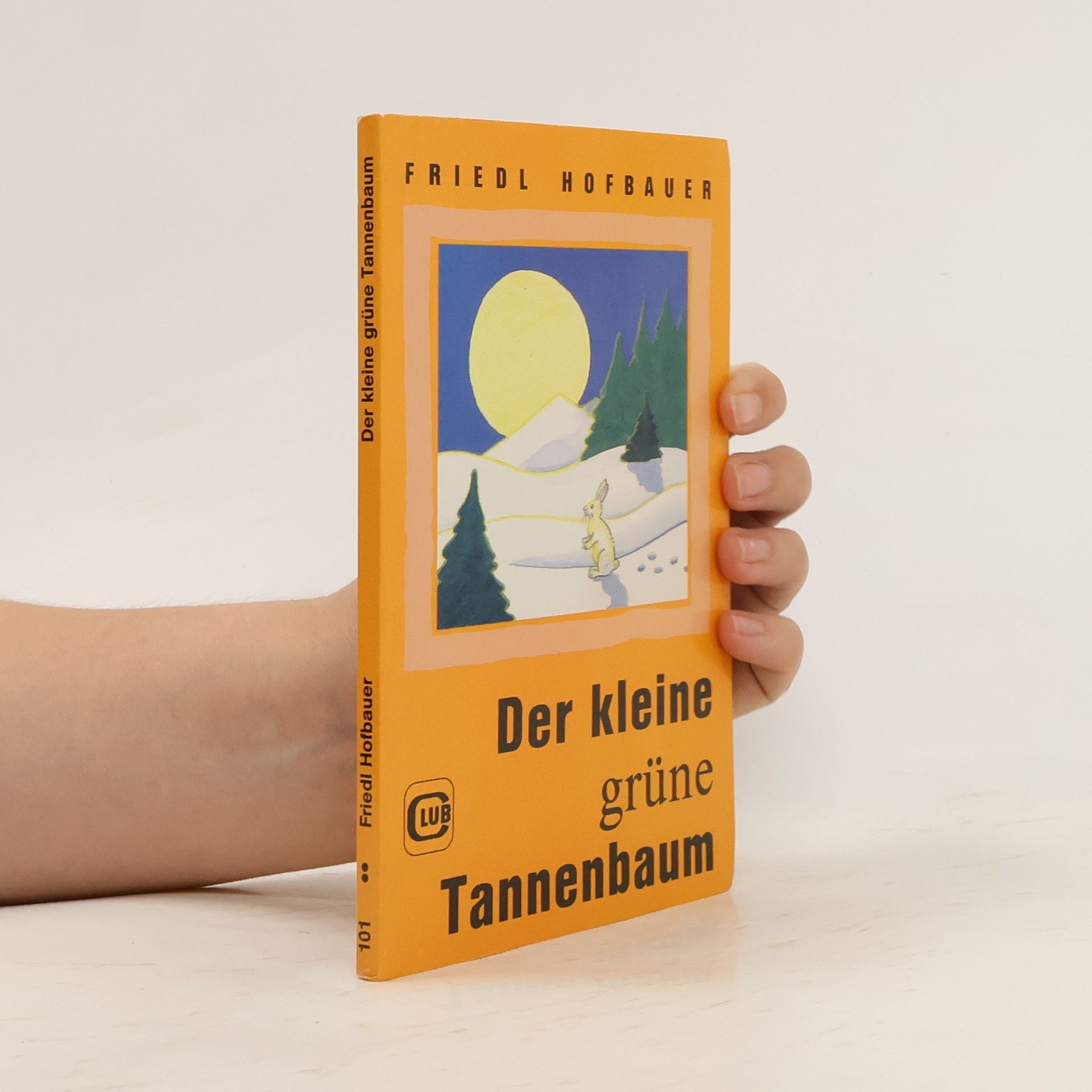 Friedl Hofbauer Der kleine grüne Tannenbaum