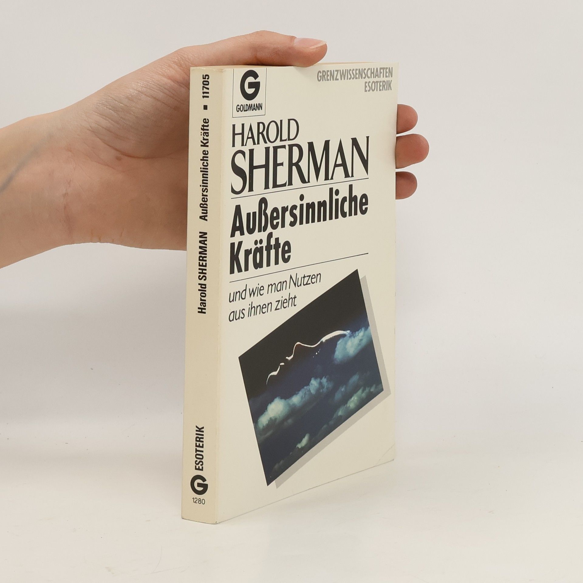 Harold Sherman Außersinnliche Kräfte und wie man Nutzen aus ihnen zieht