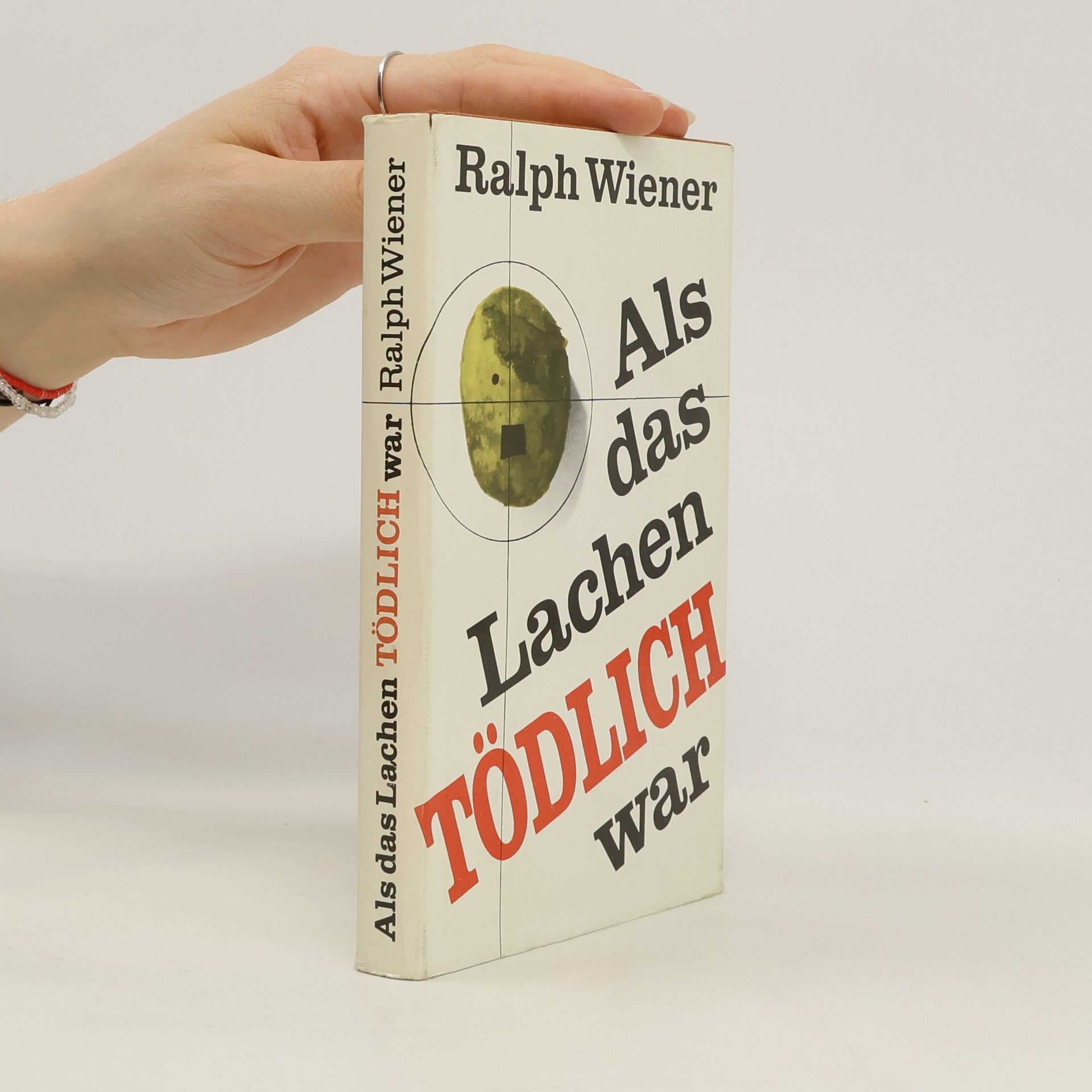 Ralph Wiener Als das Lachen tödlich war