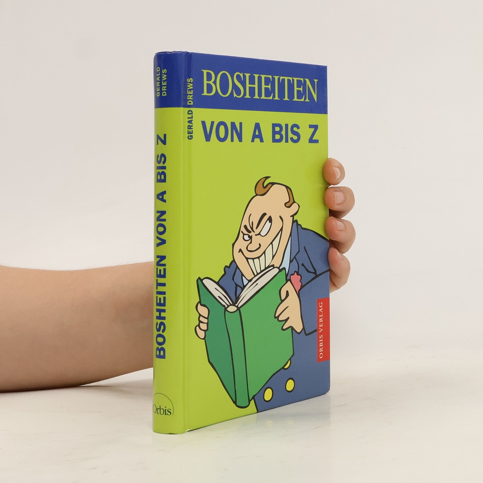 Autorenkollektiv Bosheiten von A bis Z