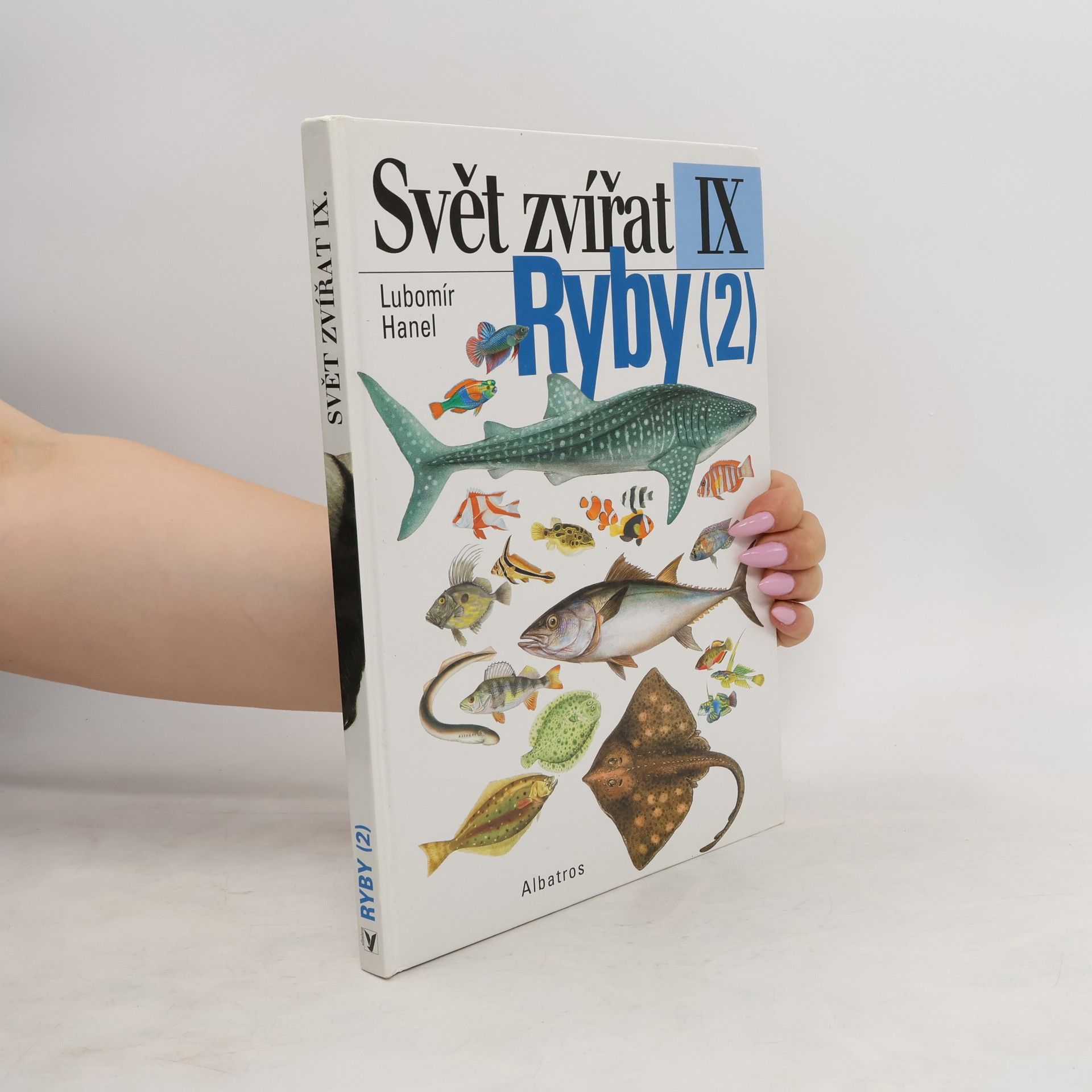 Lubomír Hanel Ryby. 2. díl, kostnatí, paryby, sliznatky, mihule, kopinatci, sumky, salpy, vršenky