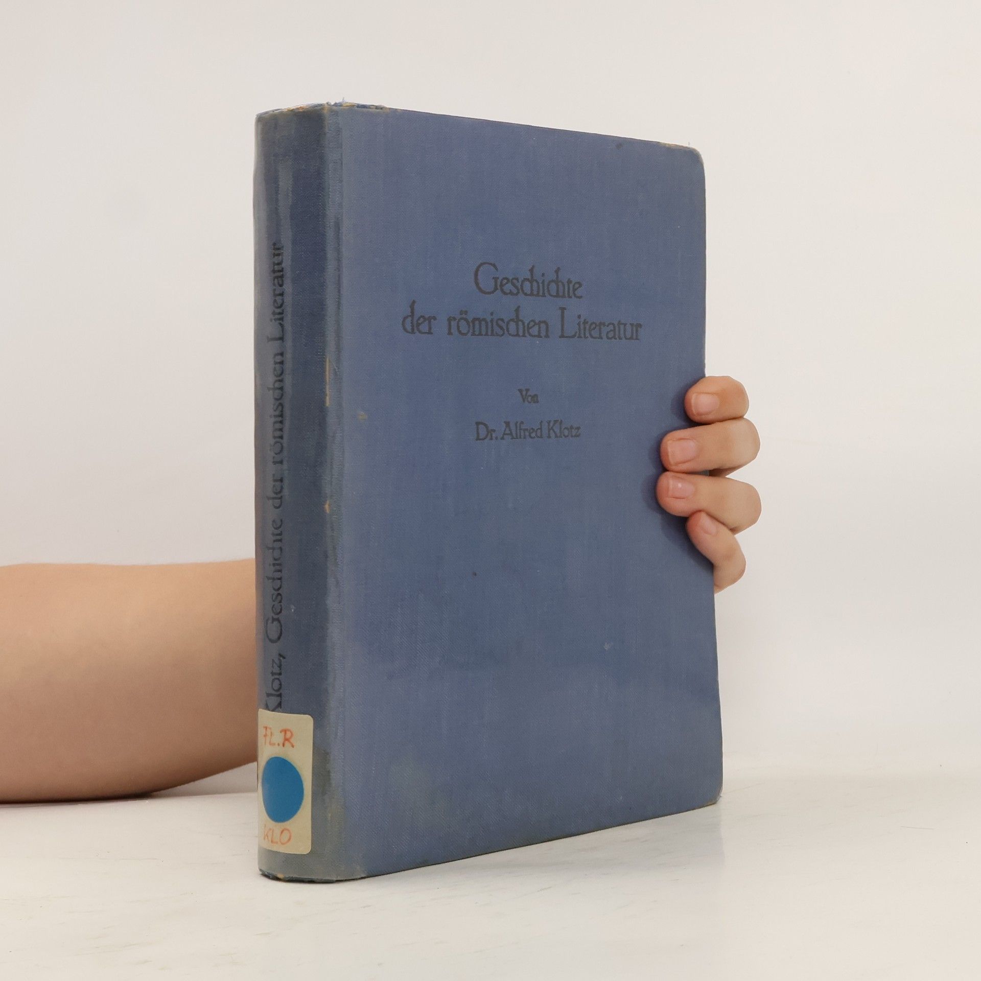 Alfred Klotz Geschichte der römischen Literatur