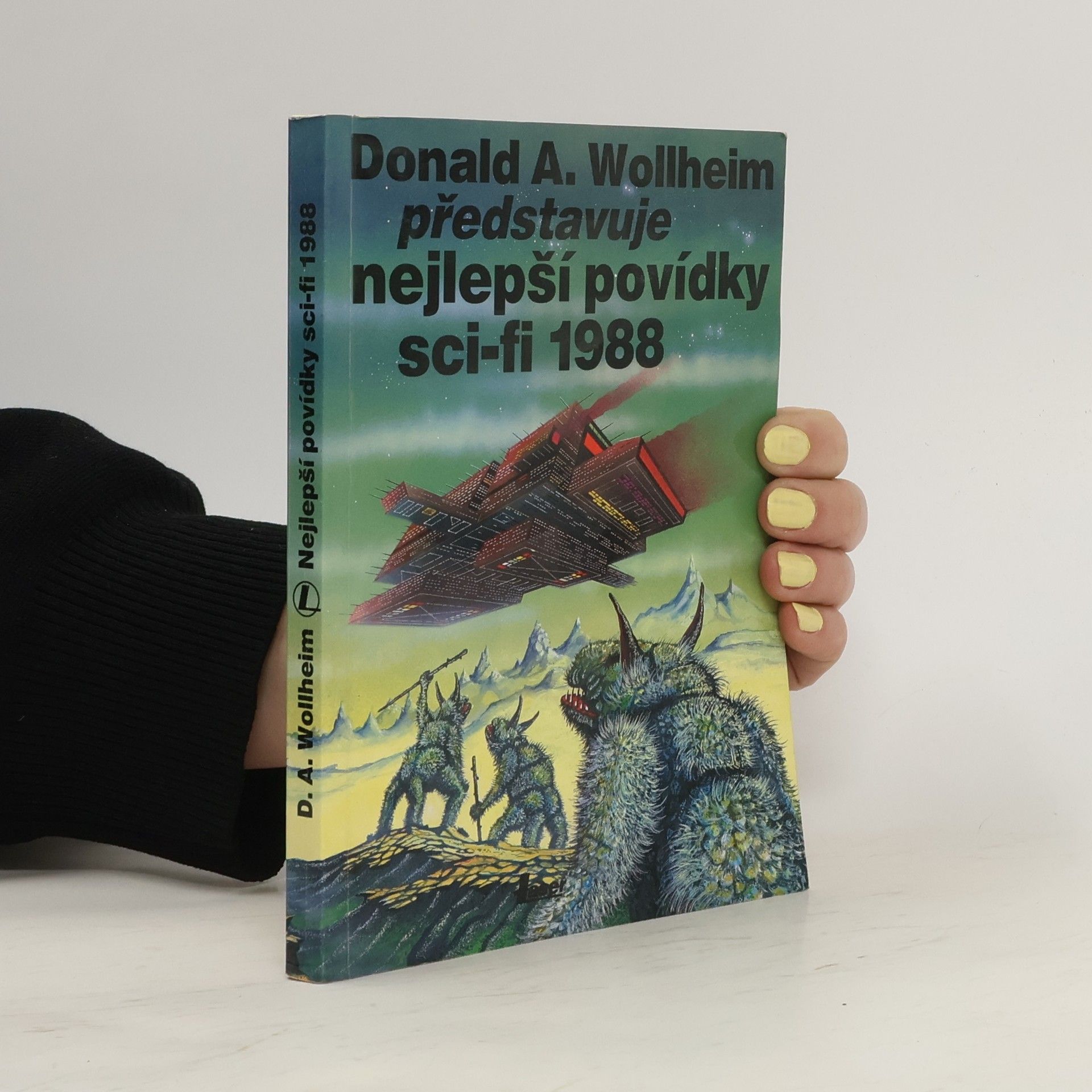 Donald Allen Wollheim Donald A. Wollheim představuje nejlepší povídky science fiction 1988